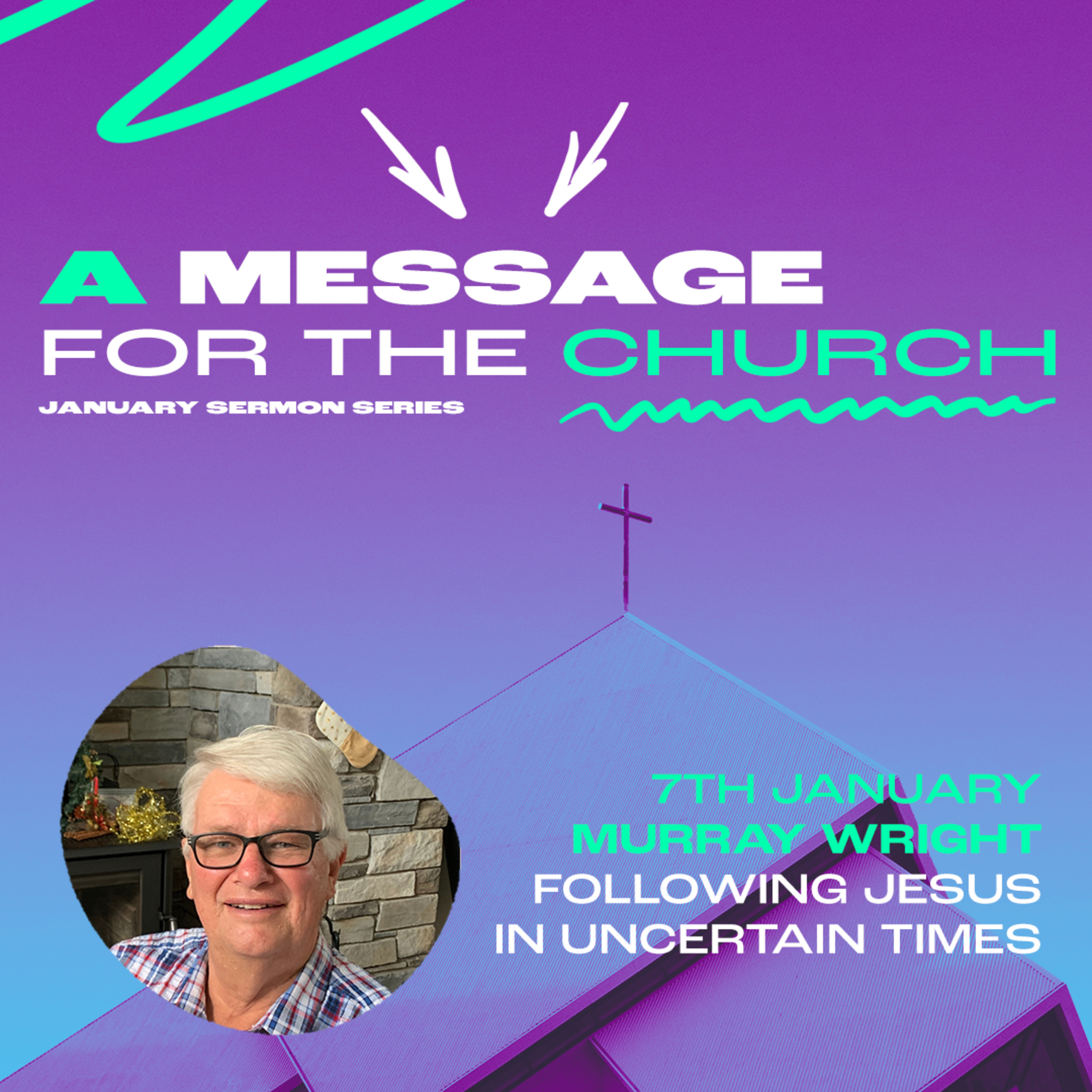 A Message for the Church: Following Jesus in Uncertain Times | Murray Wright episode artwork