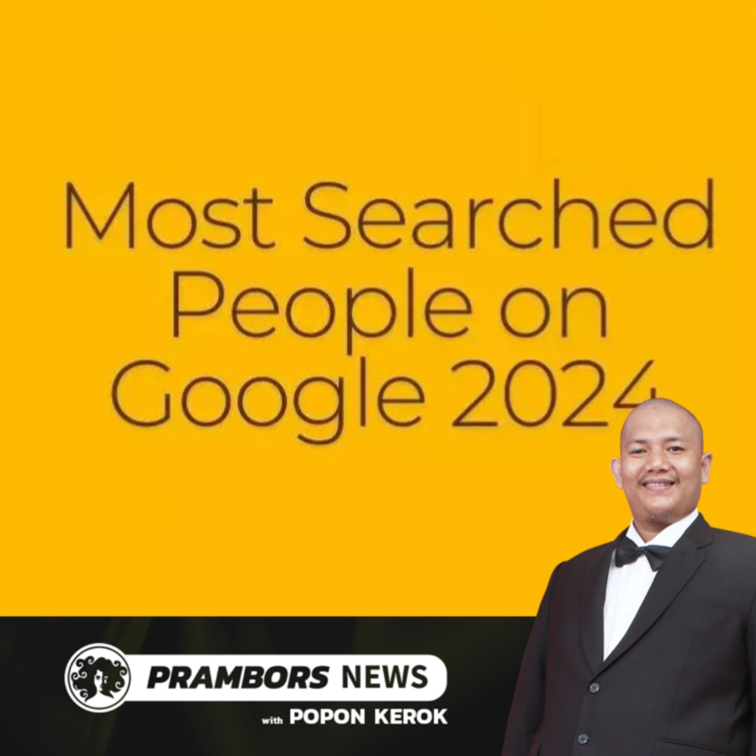 List Nama Orang yang Paling Banyak Dicari di Google Tahun 2024!