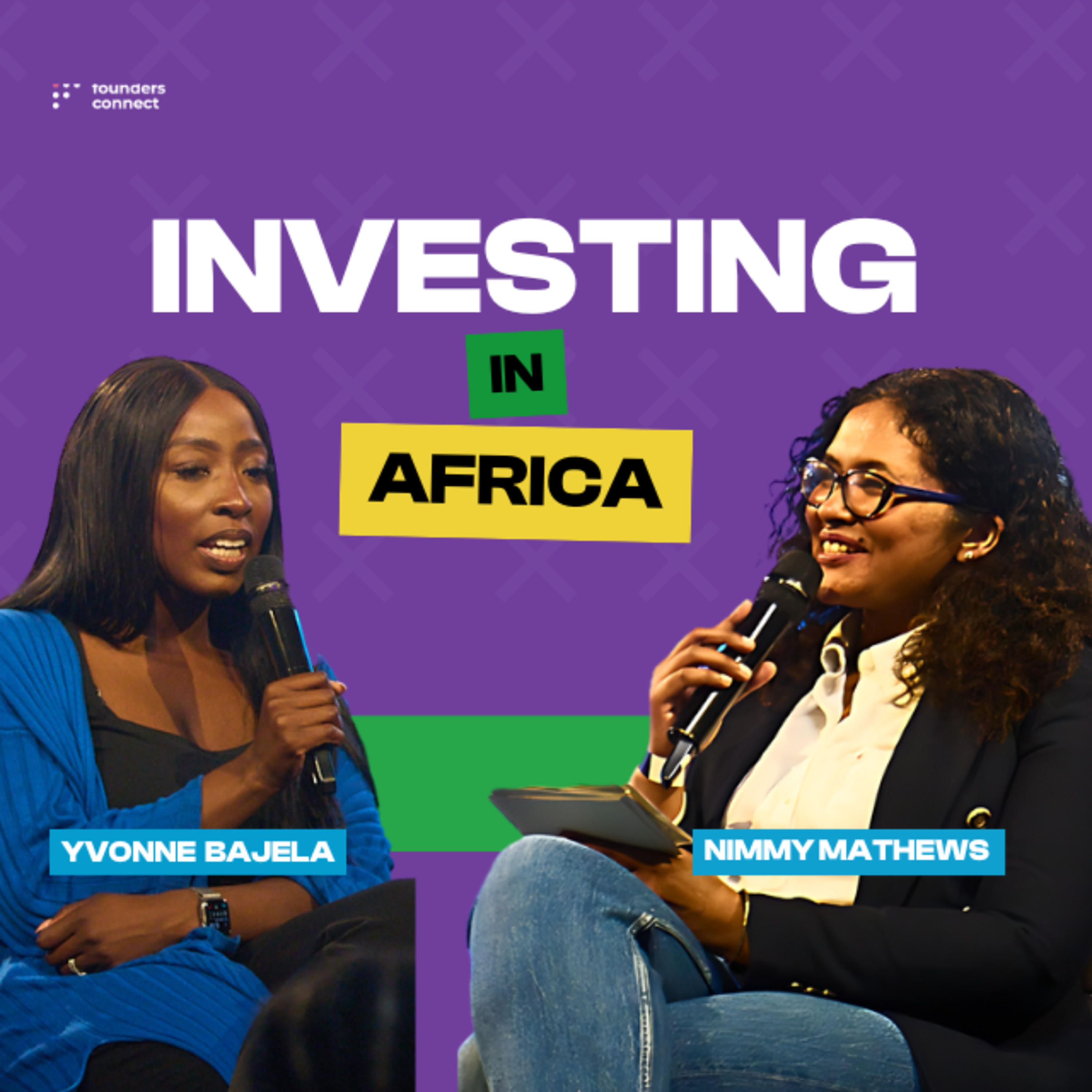 Investing in Africa: A Fireside chat with Nimmy Mathews and Yvonne Bajela
