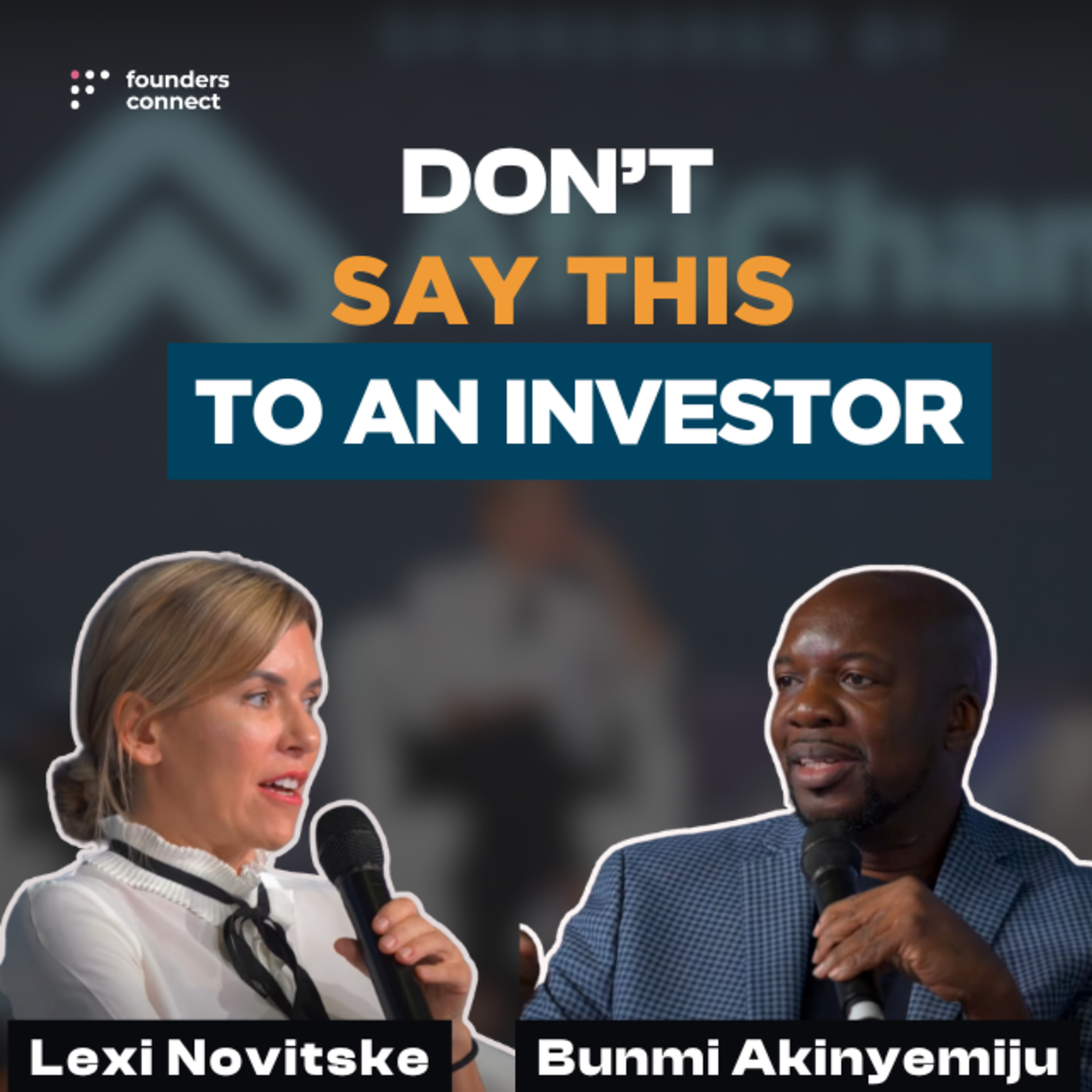 How To Position Your Startup To Attract Investors with Lexi Novitske & Bunmi Akinyemiju