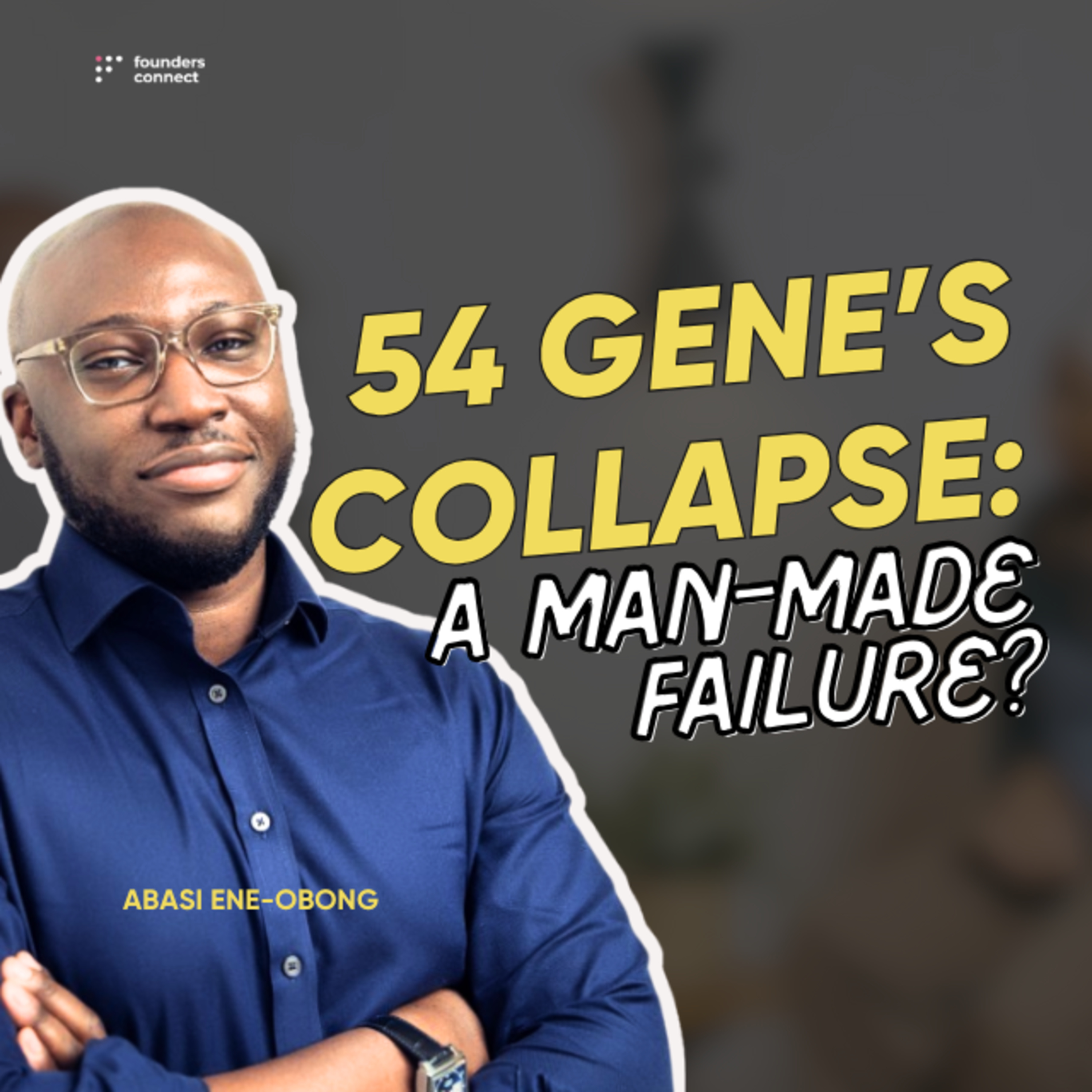 The untold story about 54 gene | A chat with Dr Abasi Ene-Obong
