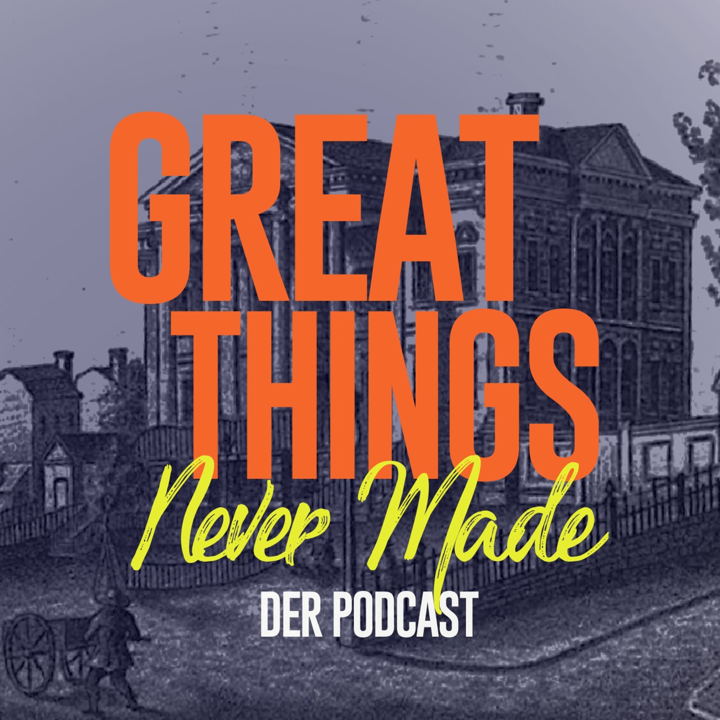 Great Things Never Made