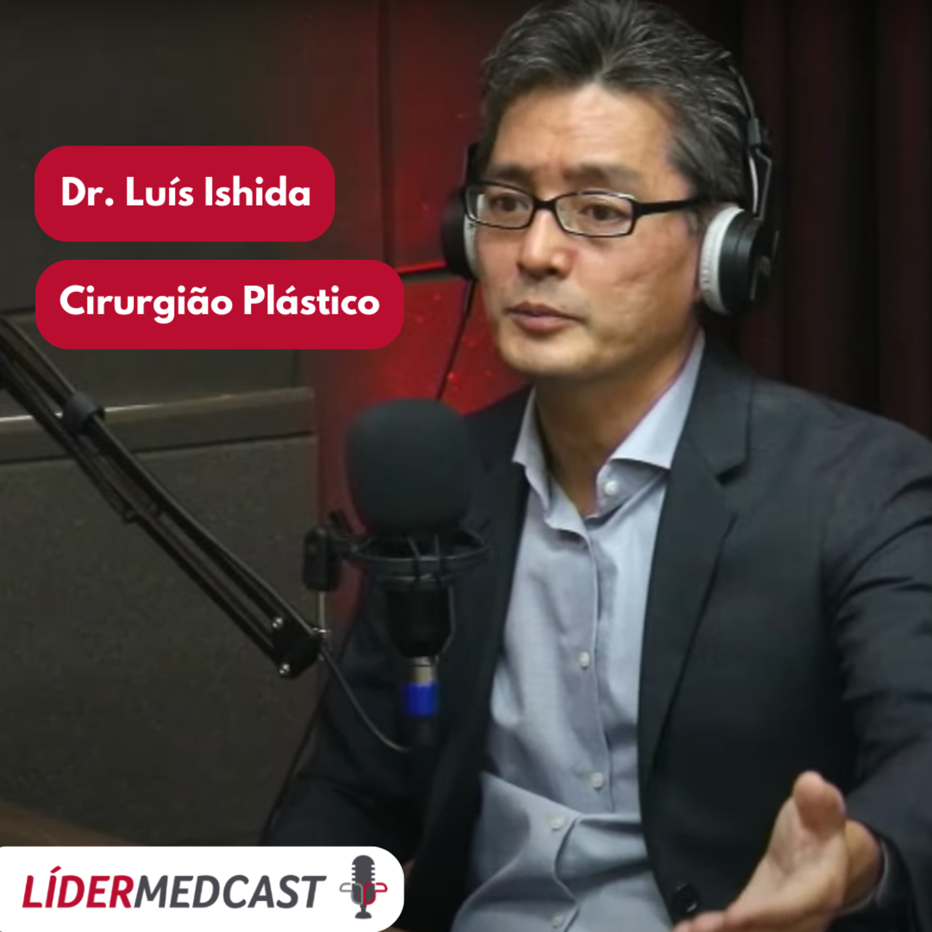 LíderMedCast #80 - Dr. Luís Henrique Ishida  episode artwork