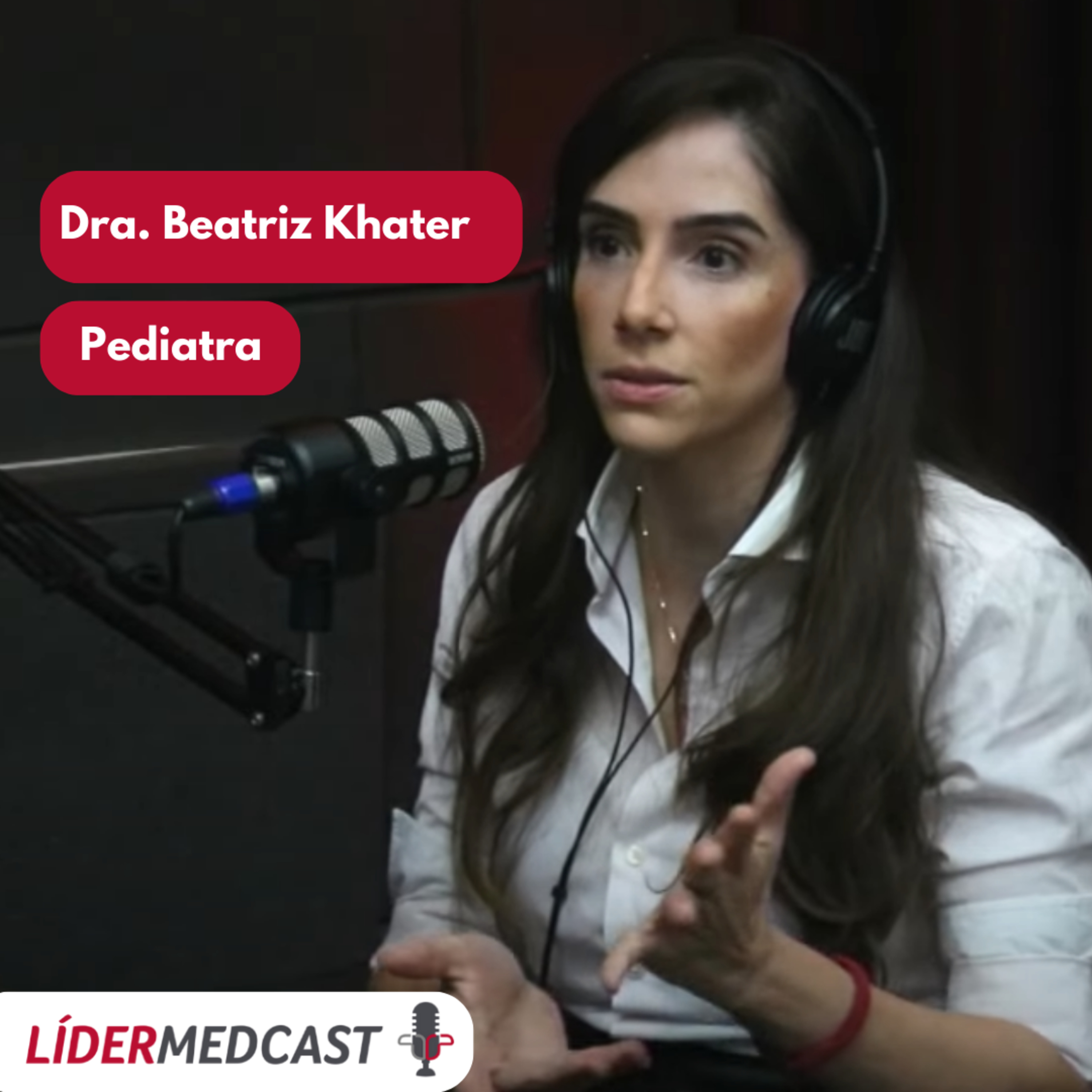 LíderMedCast #90 - Dra. Beatriz Khater  episode artwork