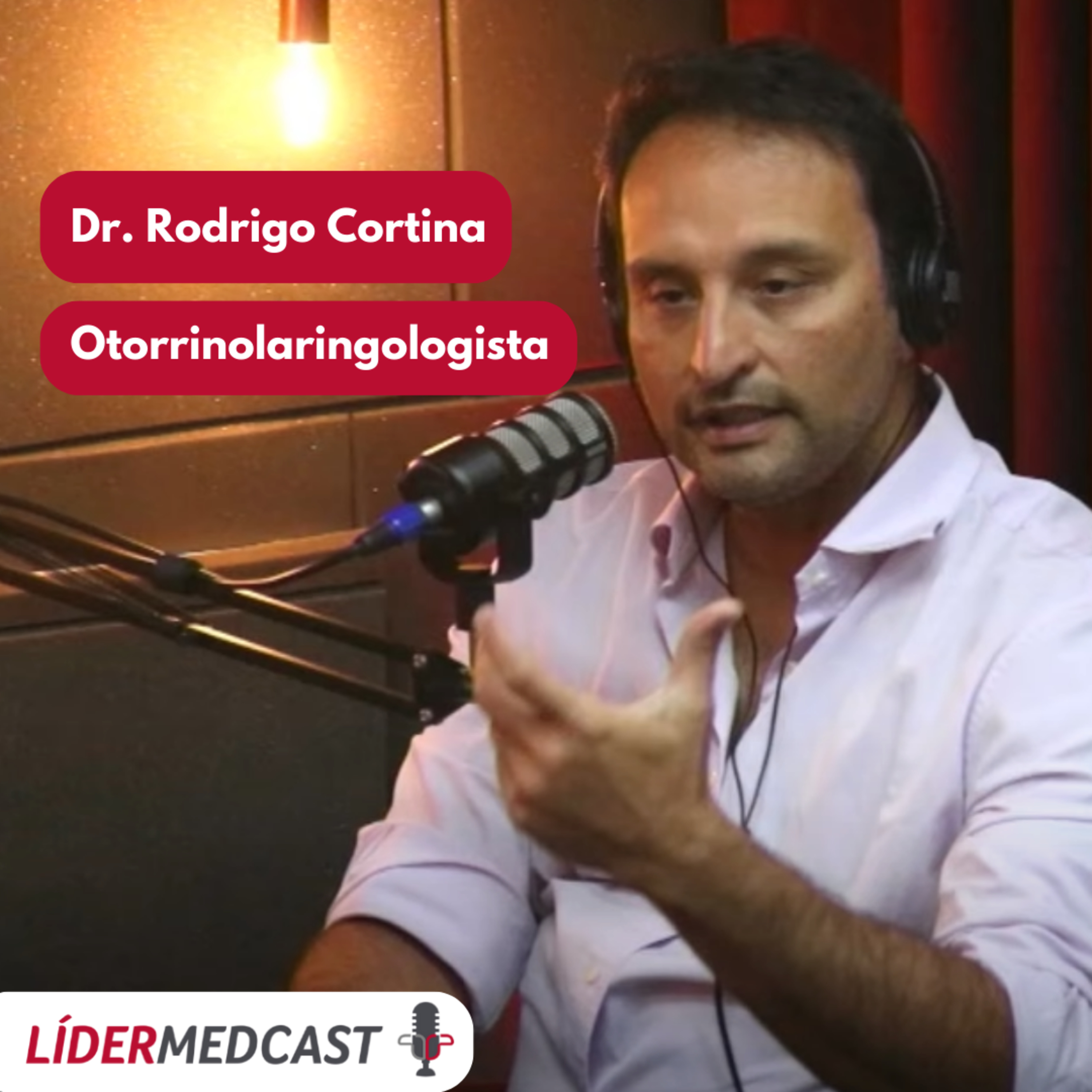LíderMedCast #92 - Dr. Rodrigo Cortina episode artwork