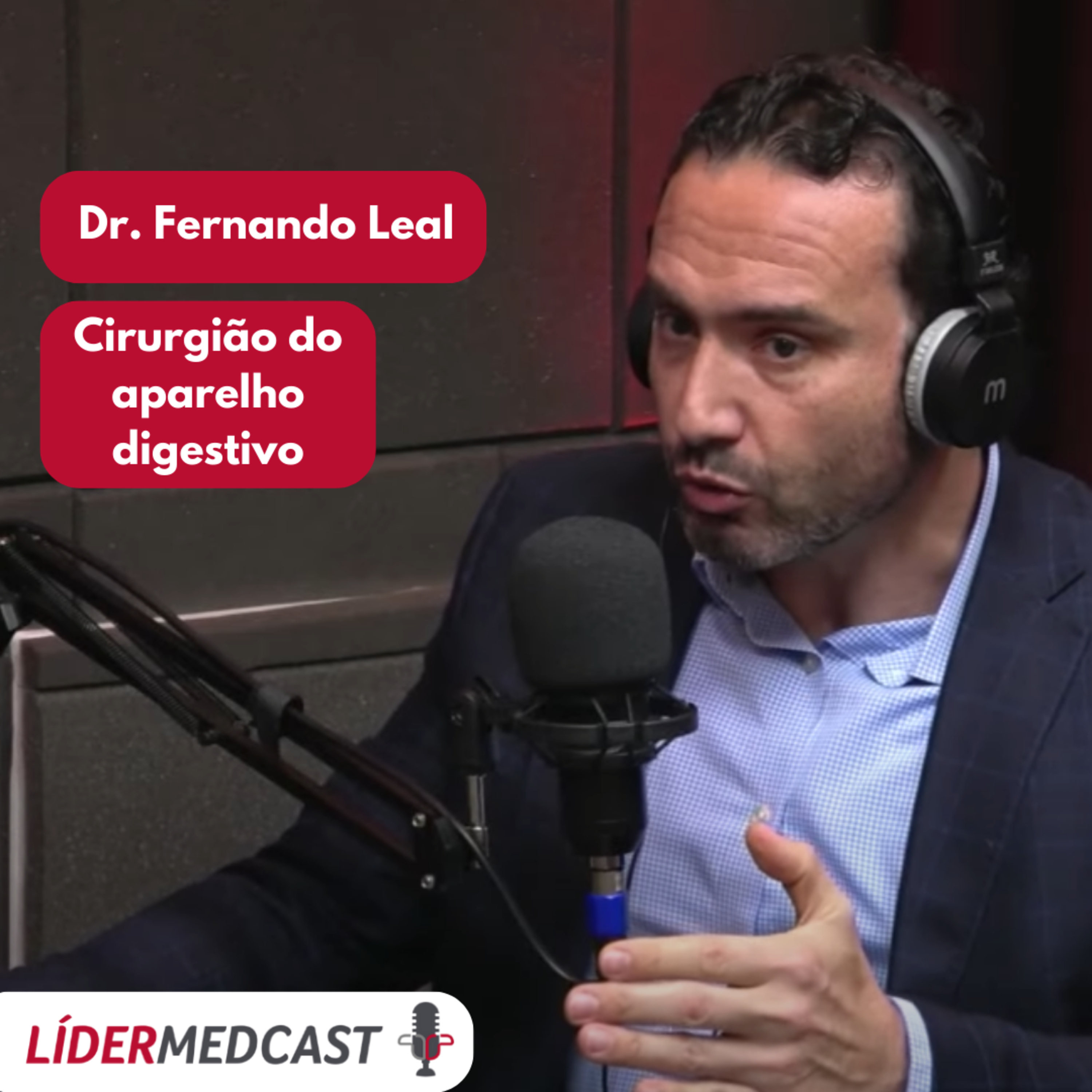 LíderMedCast #97 - Dr. Fernando Leal episode artwork