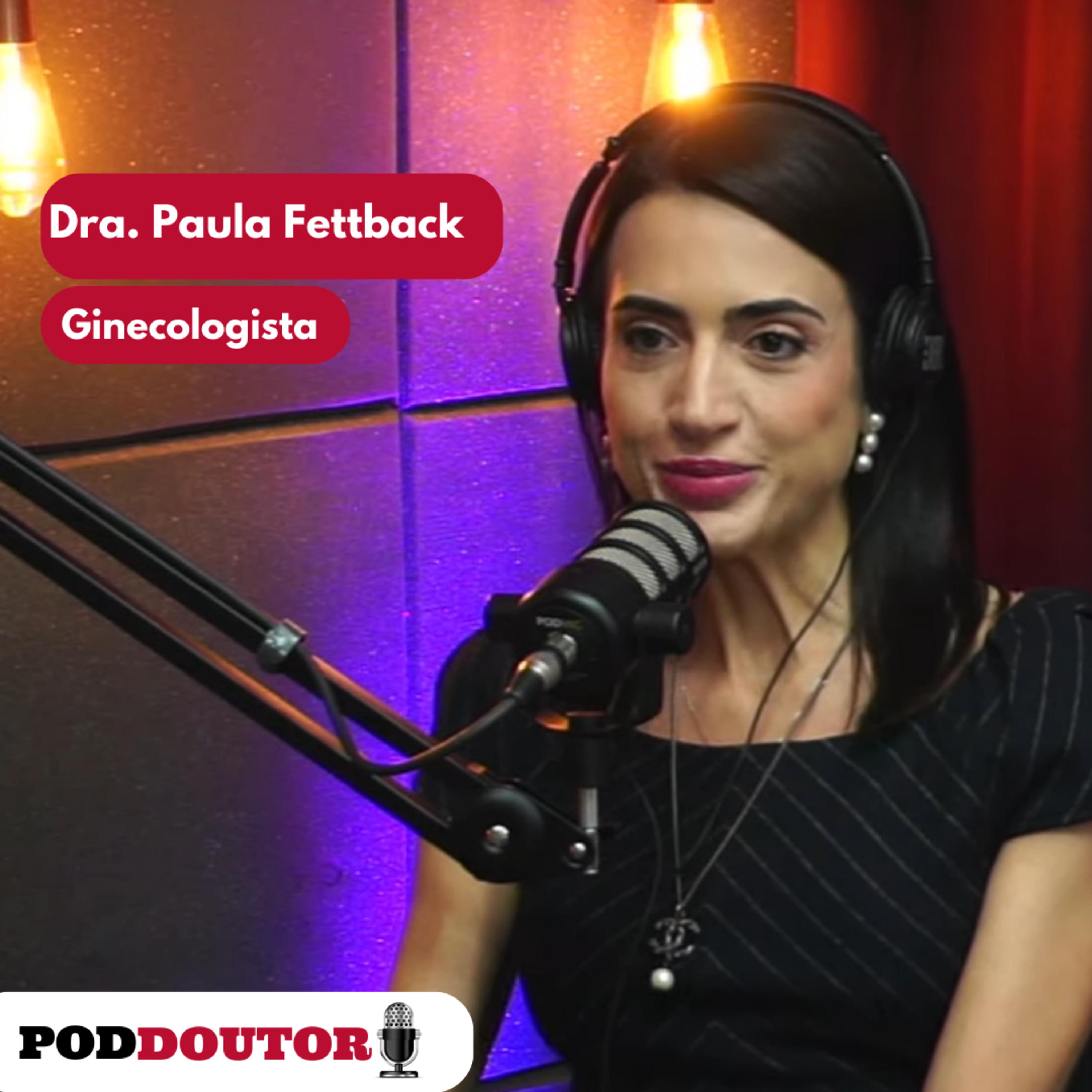 PodDoutor #115 - Dra. Paula Fettback episode artwork