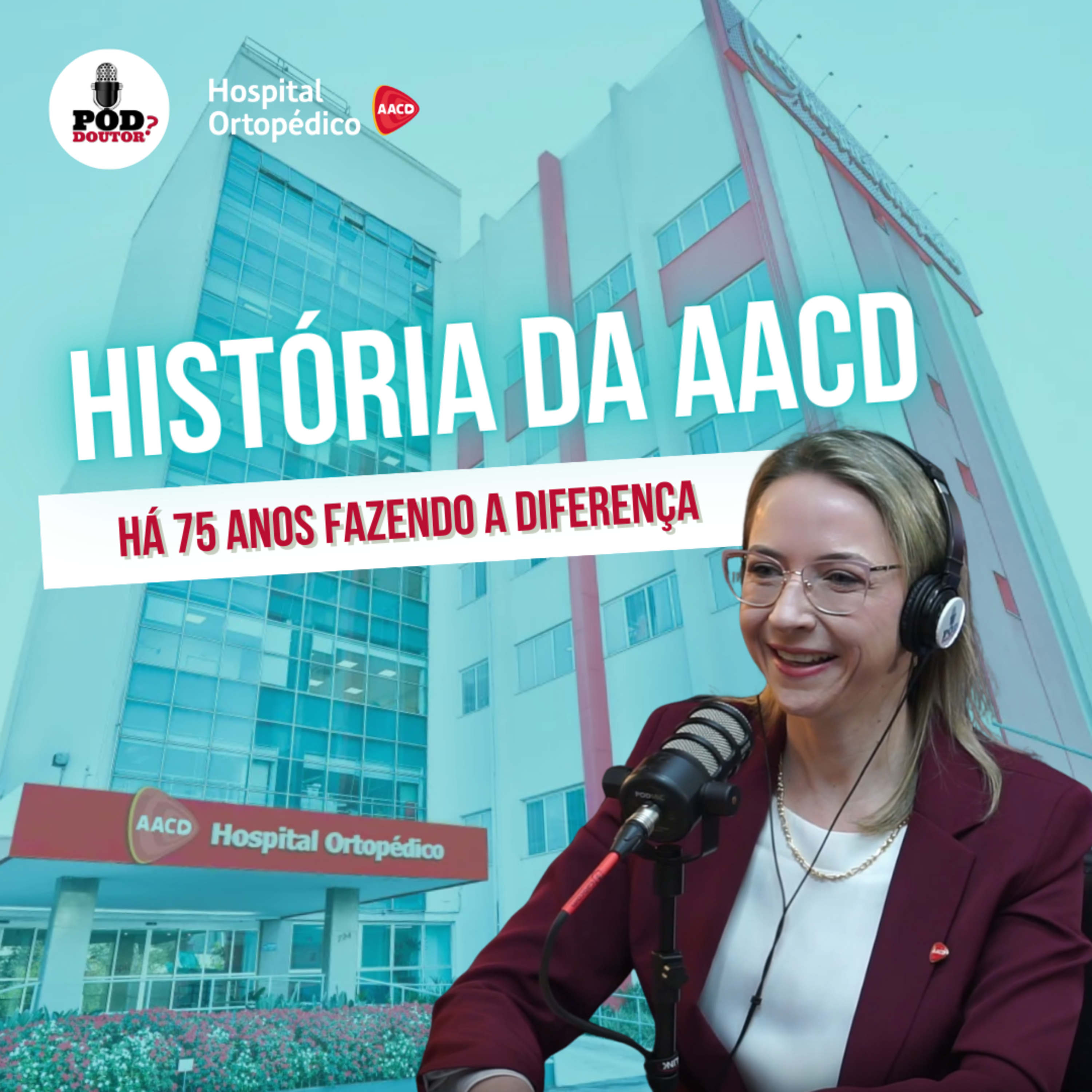 PodDoutor #326 - História da AACD: Há 75 Anos Fazendo a Diferença episode artwork