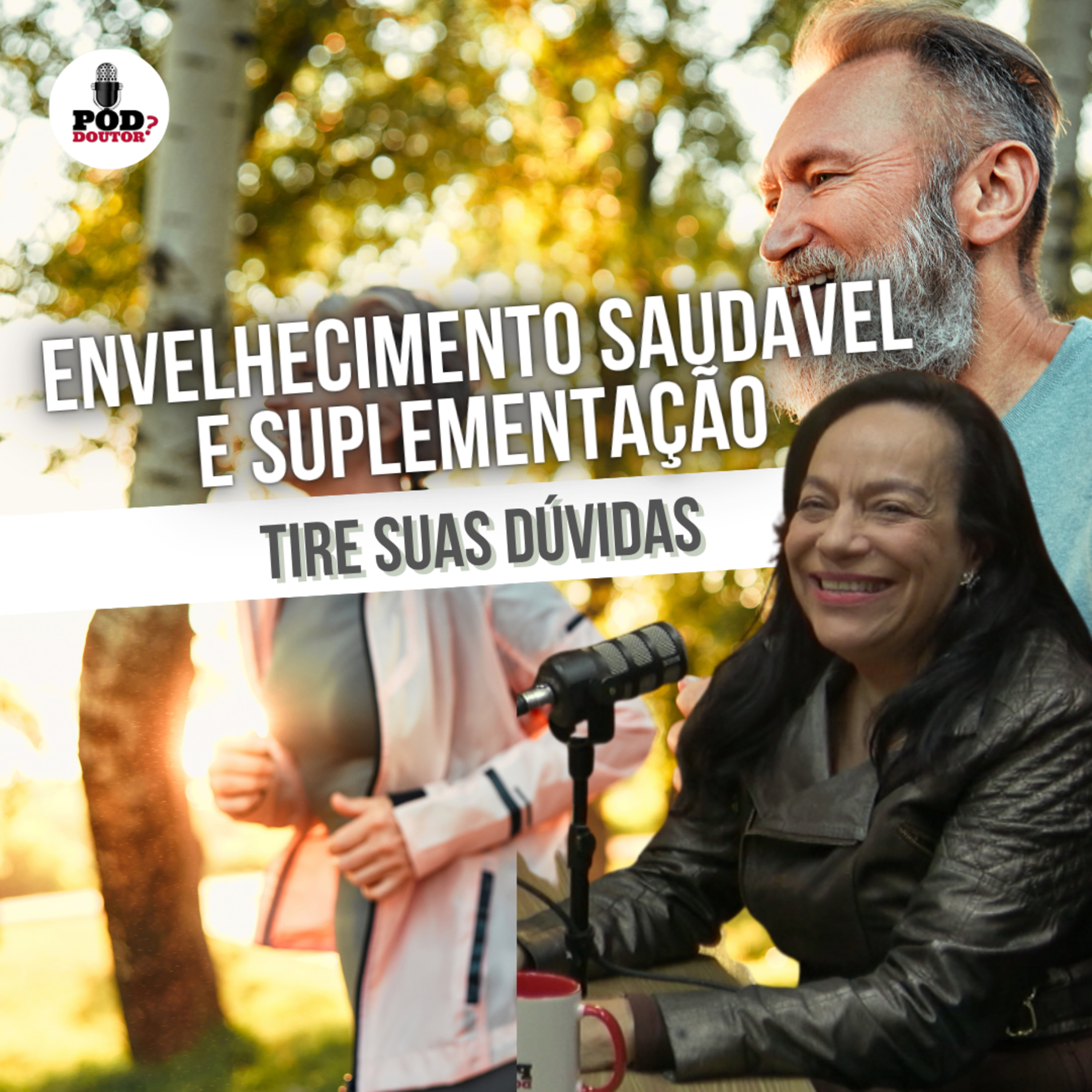PodDoutor #340 - Envelhecimento Saudável e Suplementação: Tire suas Dúvidas episode artwork