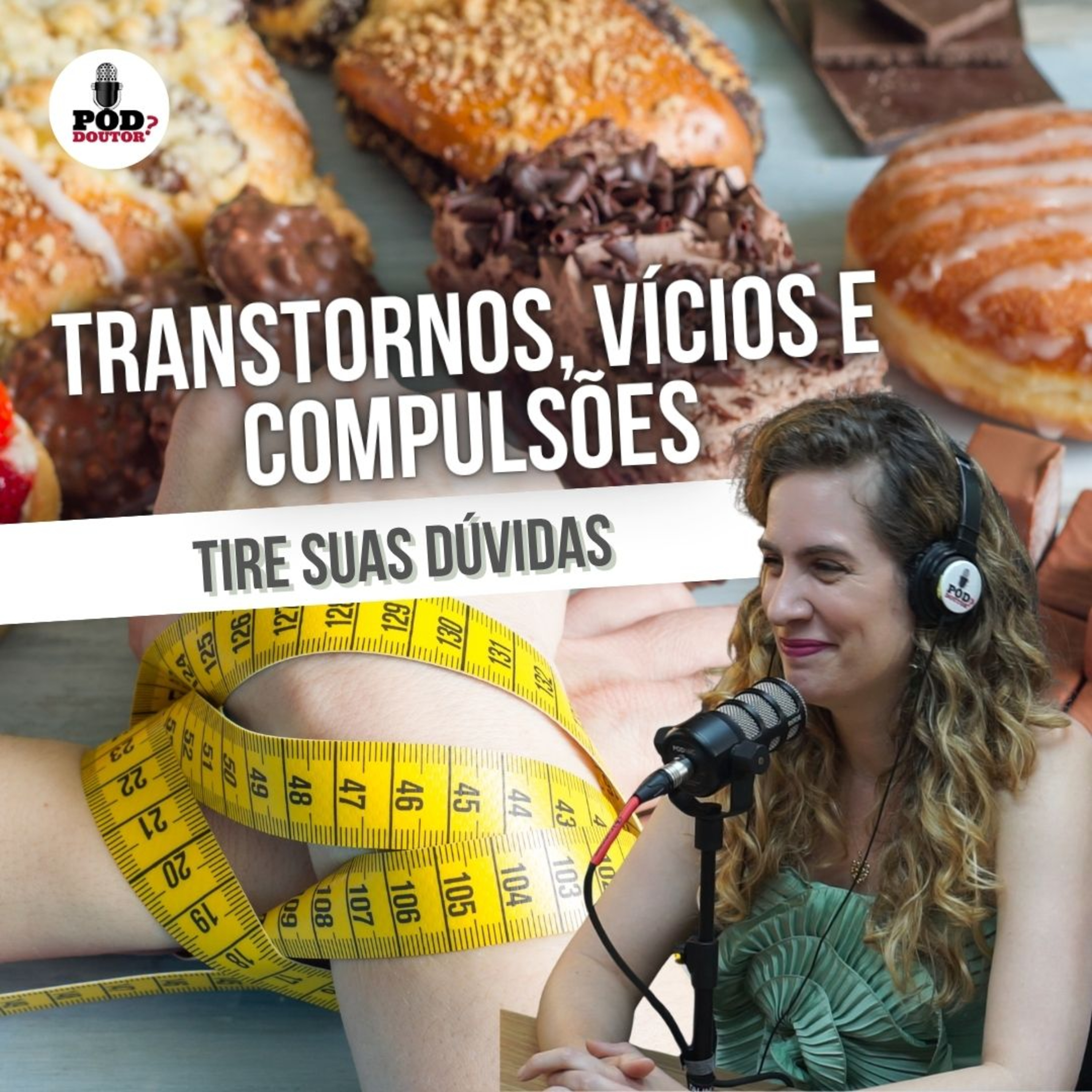 PodDoutor #348 - Transtornos, Vícios e Compulsões: Tire suas Dúvidas episode artwork