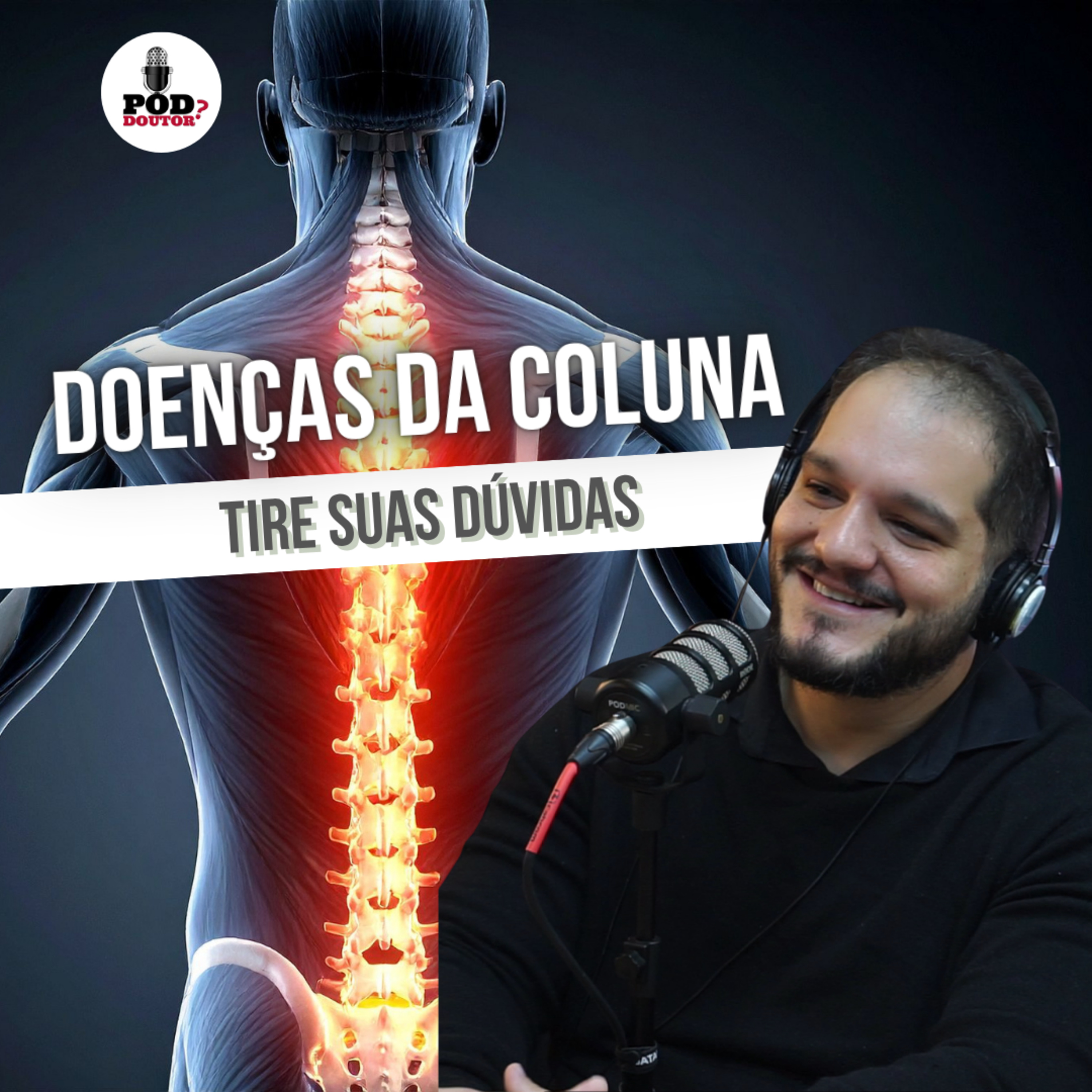 PodDoutor #352 - Doenças da Coluna: Tire suas Dúvidas episode artwork