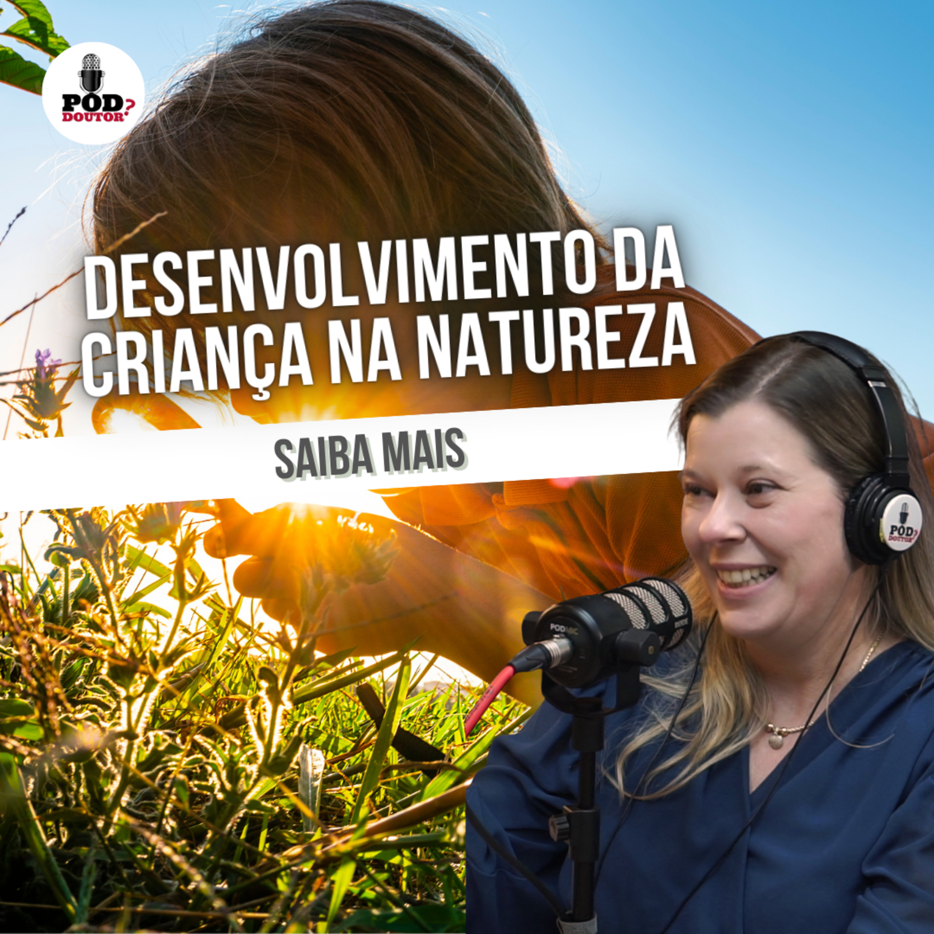 PodDoutor #357 - Desenvolvimento da Criança na Natureza episode artwork