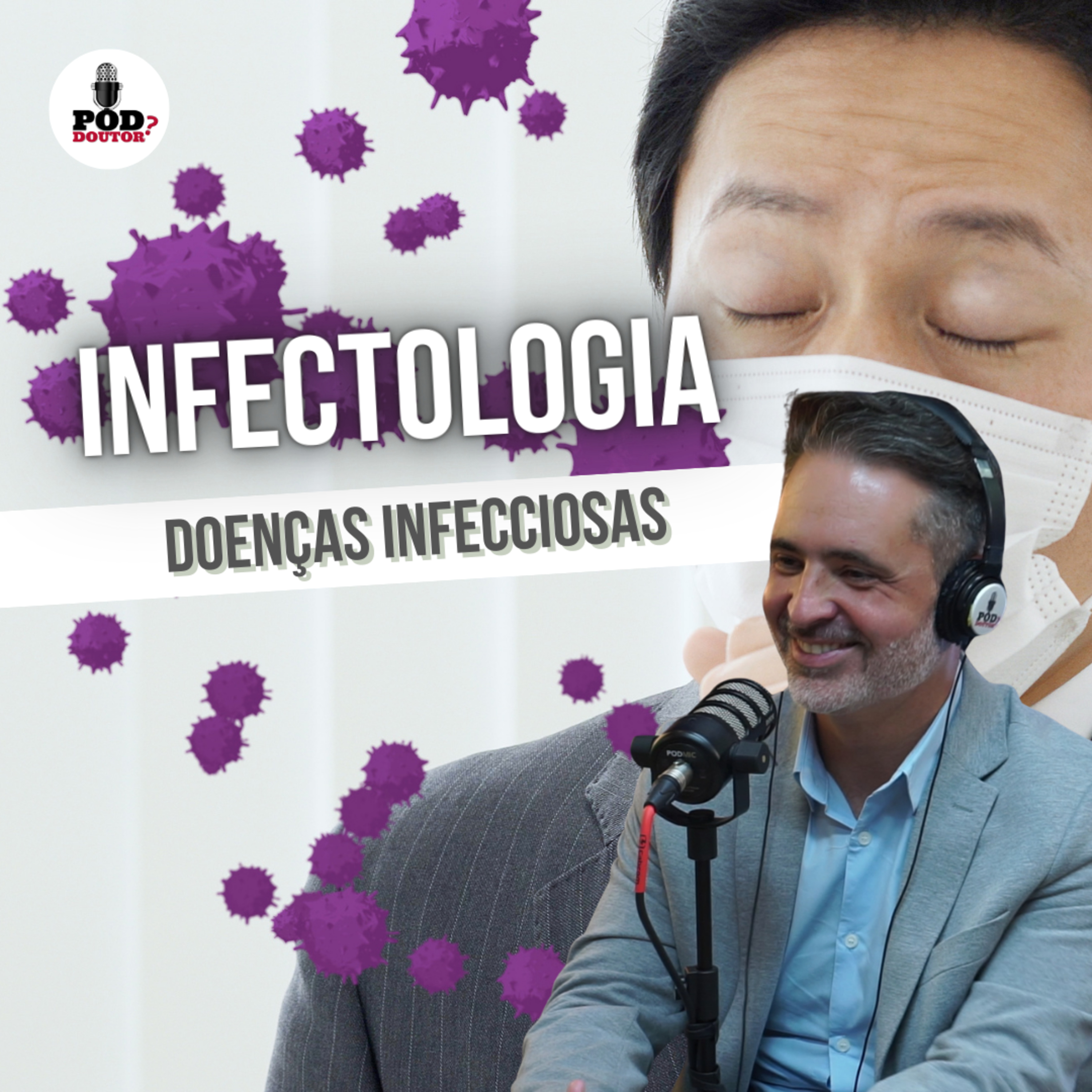 PodDoutor #363 - Infectologia: Doenças Infecciosas episode artwork
