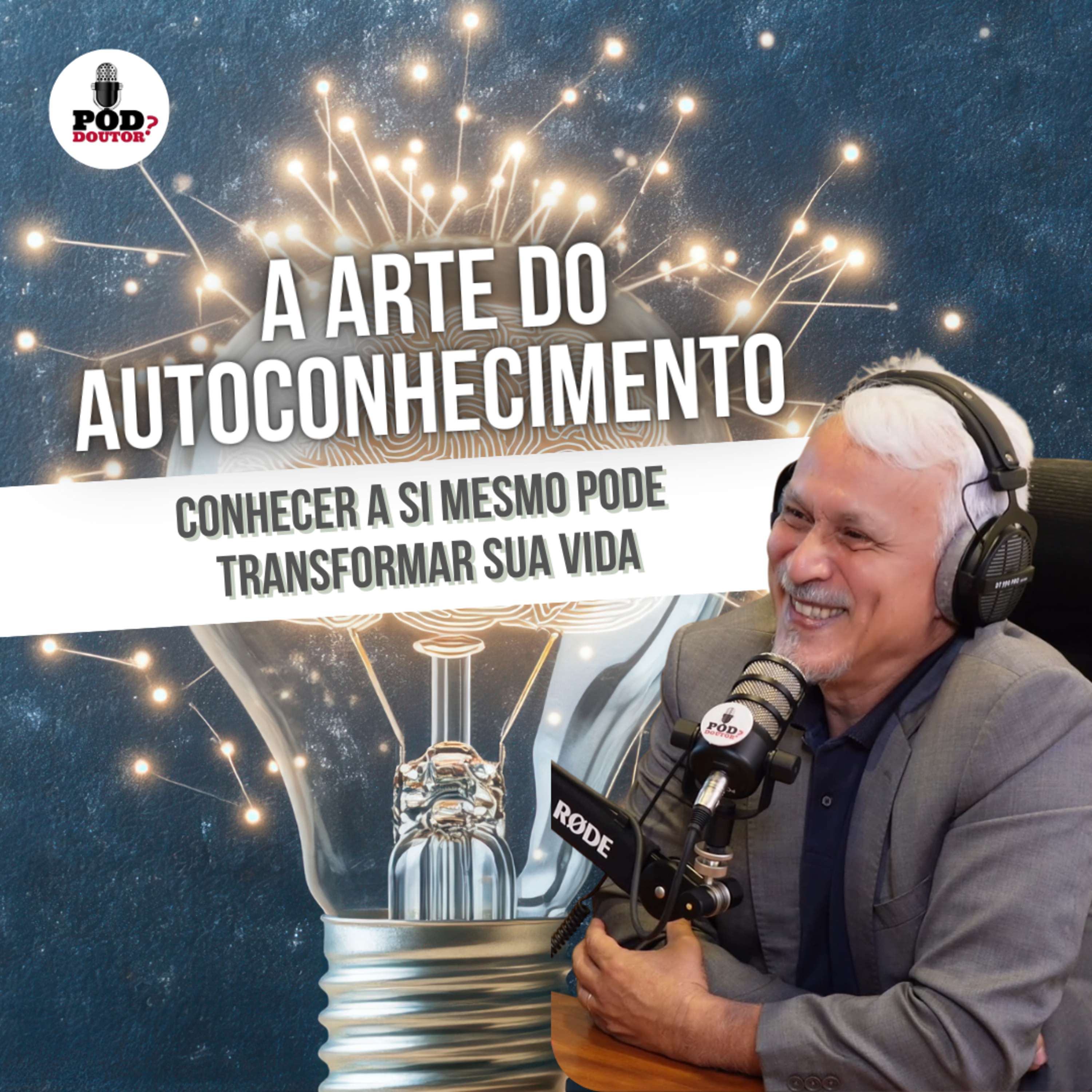 PodDoutor #367 - A arte do Autoconhecimento: Conhecer a si mesmo pode transformar a sua vida episode artwork