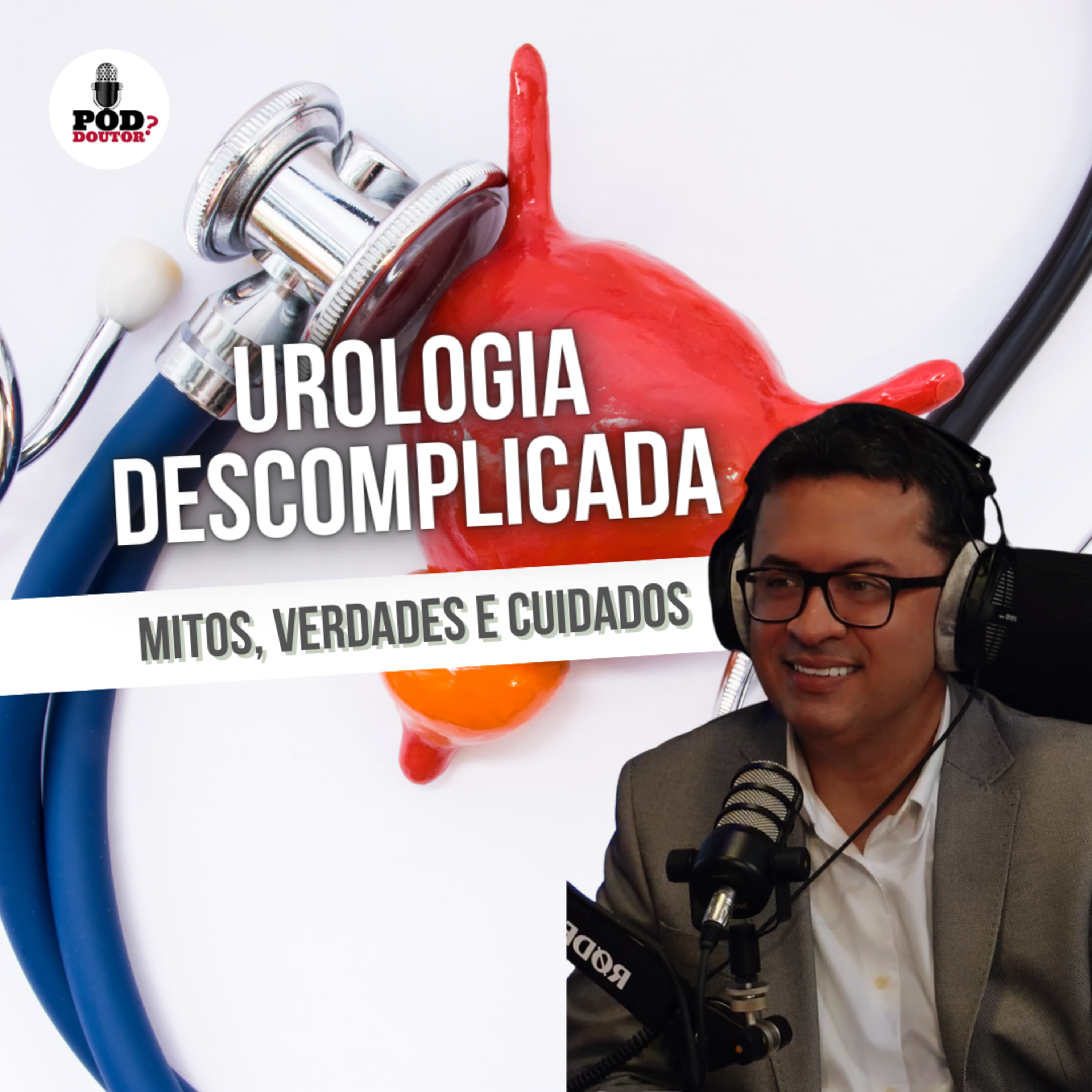 PodDoutor #368 - Urologia Descomplicada: Mitos, Verdadades e Cuidados episode artwork