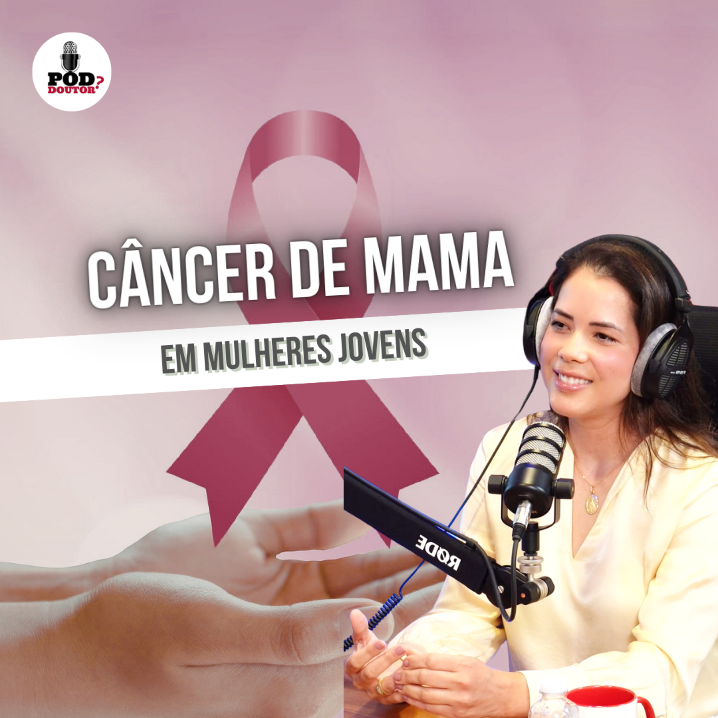 PodDoutor #371 - Câncer de Mama em Mulheres Jovens  episode artwork