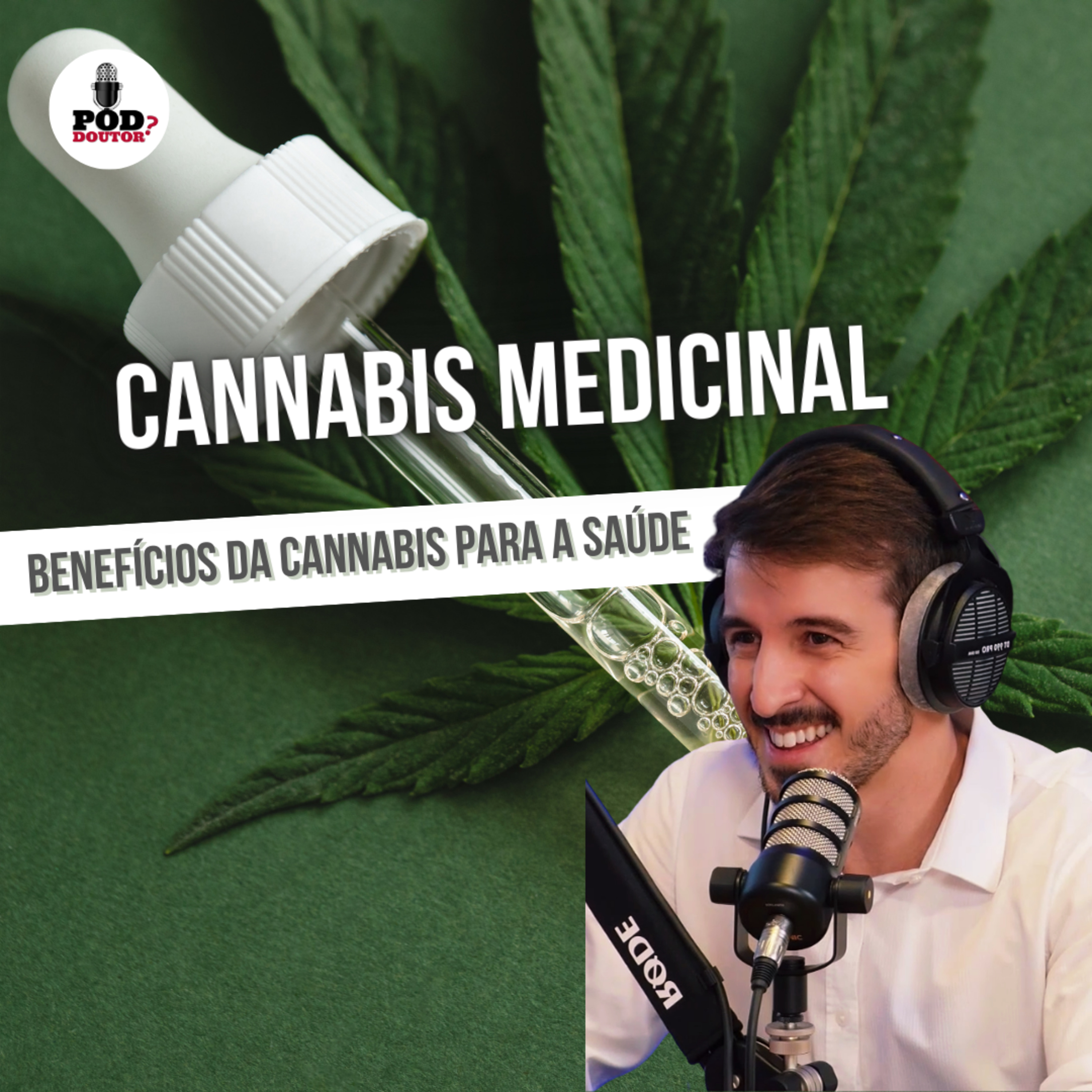 PodDoutor #372 - Cannabis Medicinal: Benefícios da Cannabis para a Saúde episode artwork