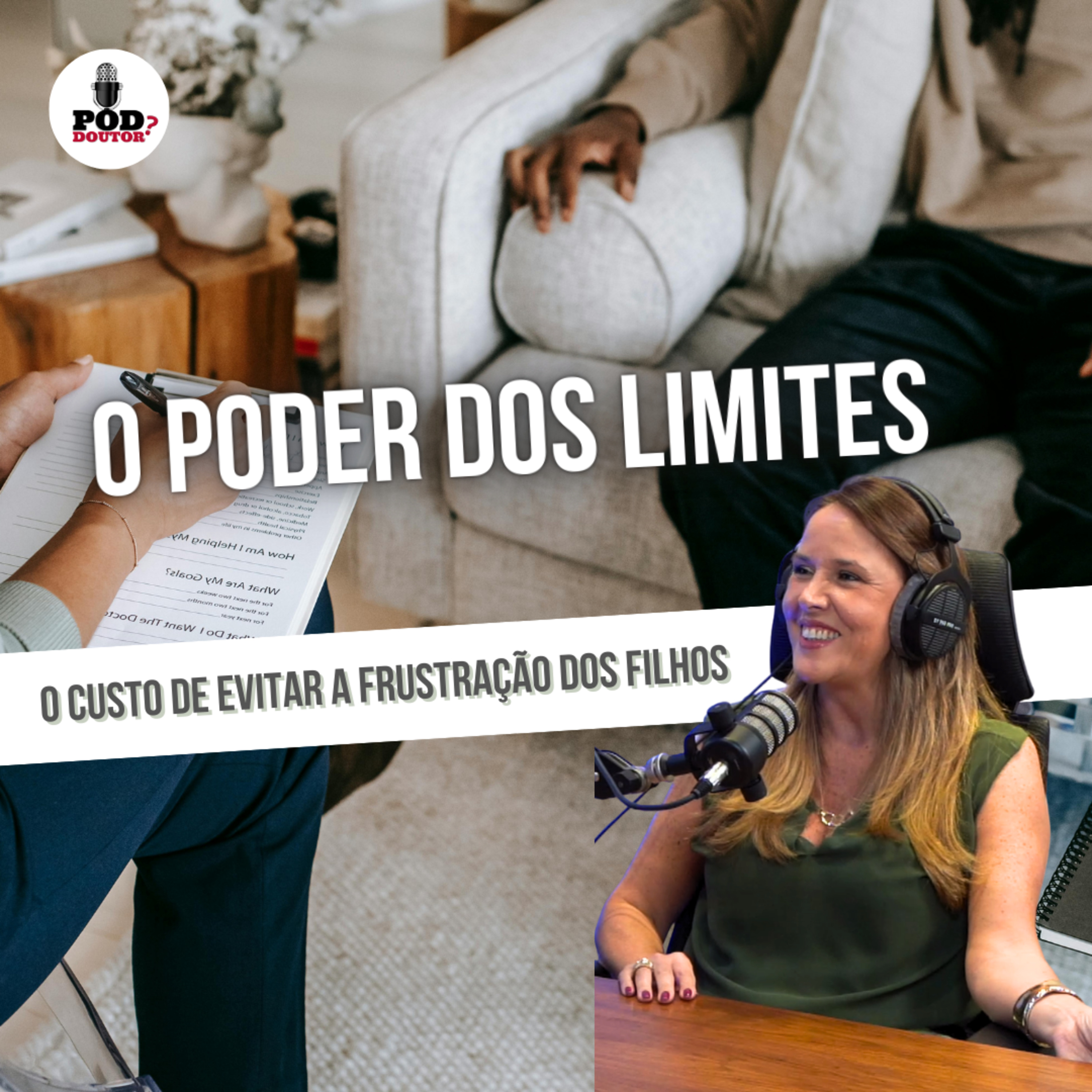 PodDoutor #379 - O Poder dos Limites: O custo de evitar a frustração dos filhos episode artwork