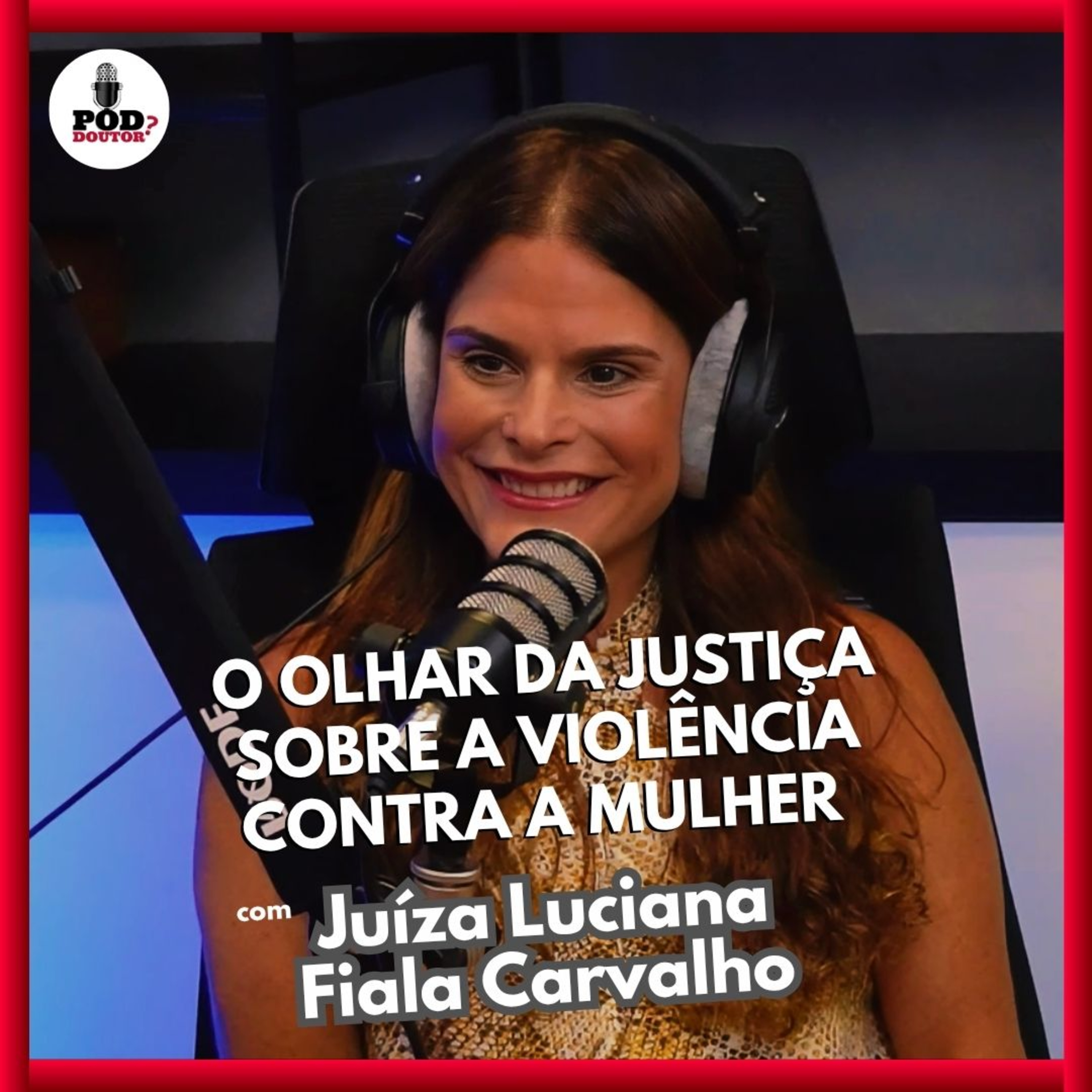 PodDoutor #396 - O olhar da Justiça sobre a violência contra a mulher episode artwork