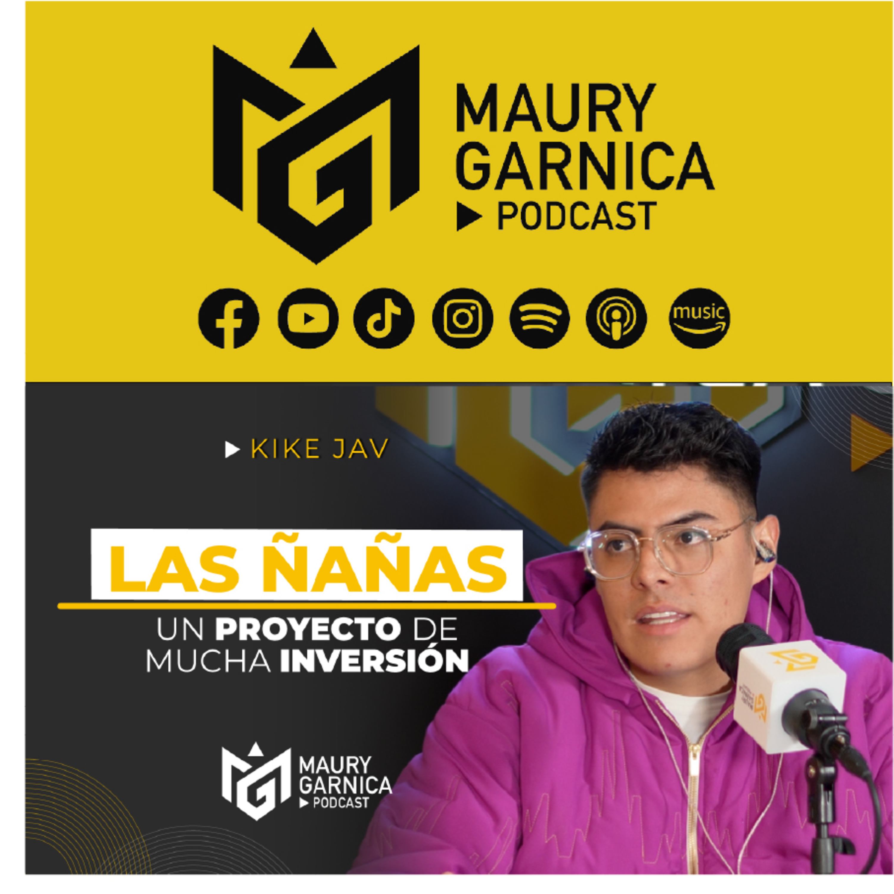 Las Ñañas un PROYECTO de mucha Inversión kike jav - maury garnica