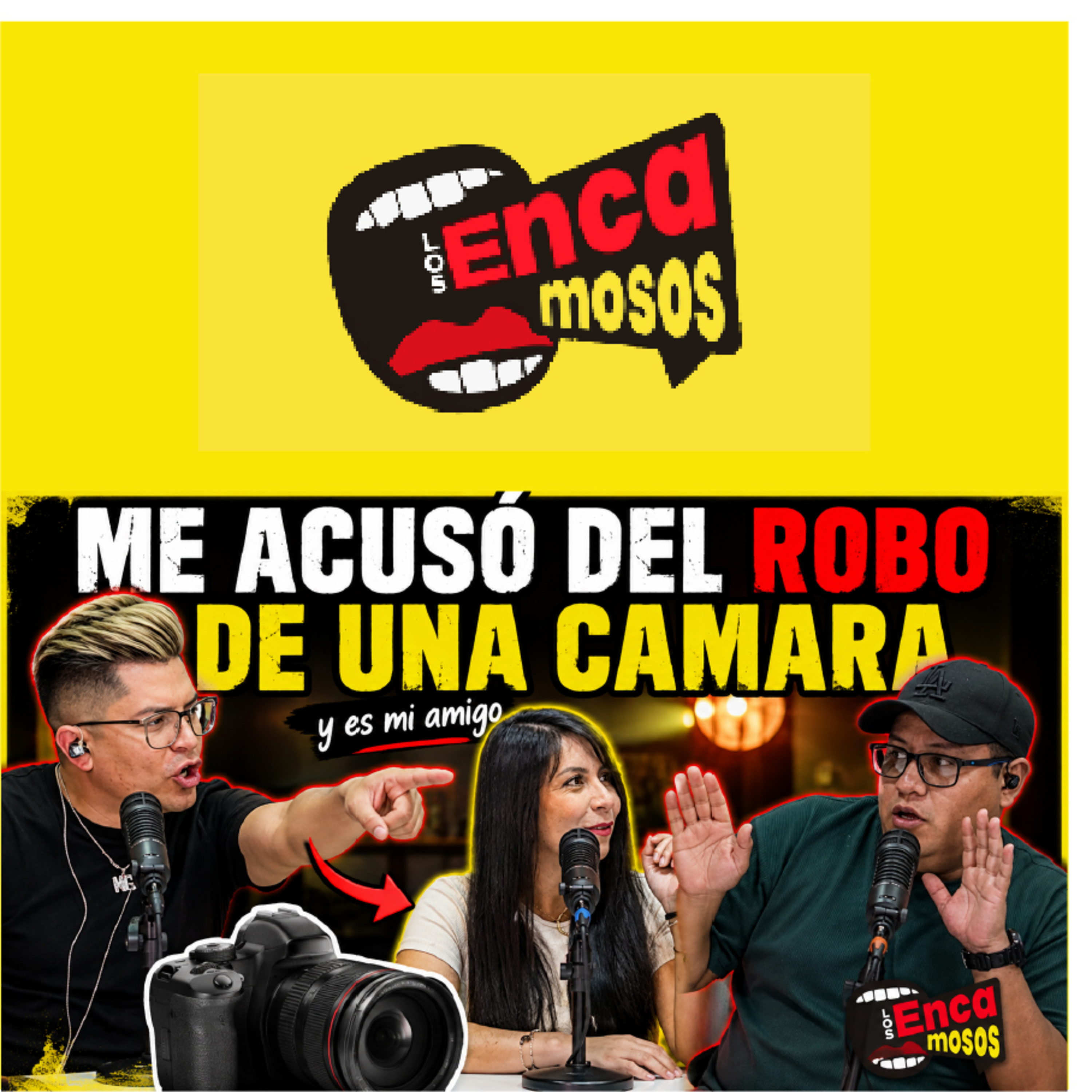 Encamosos Eps 21 - Maury Me acusó del Robo de una Càmara