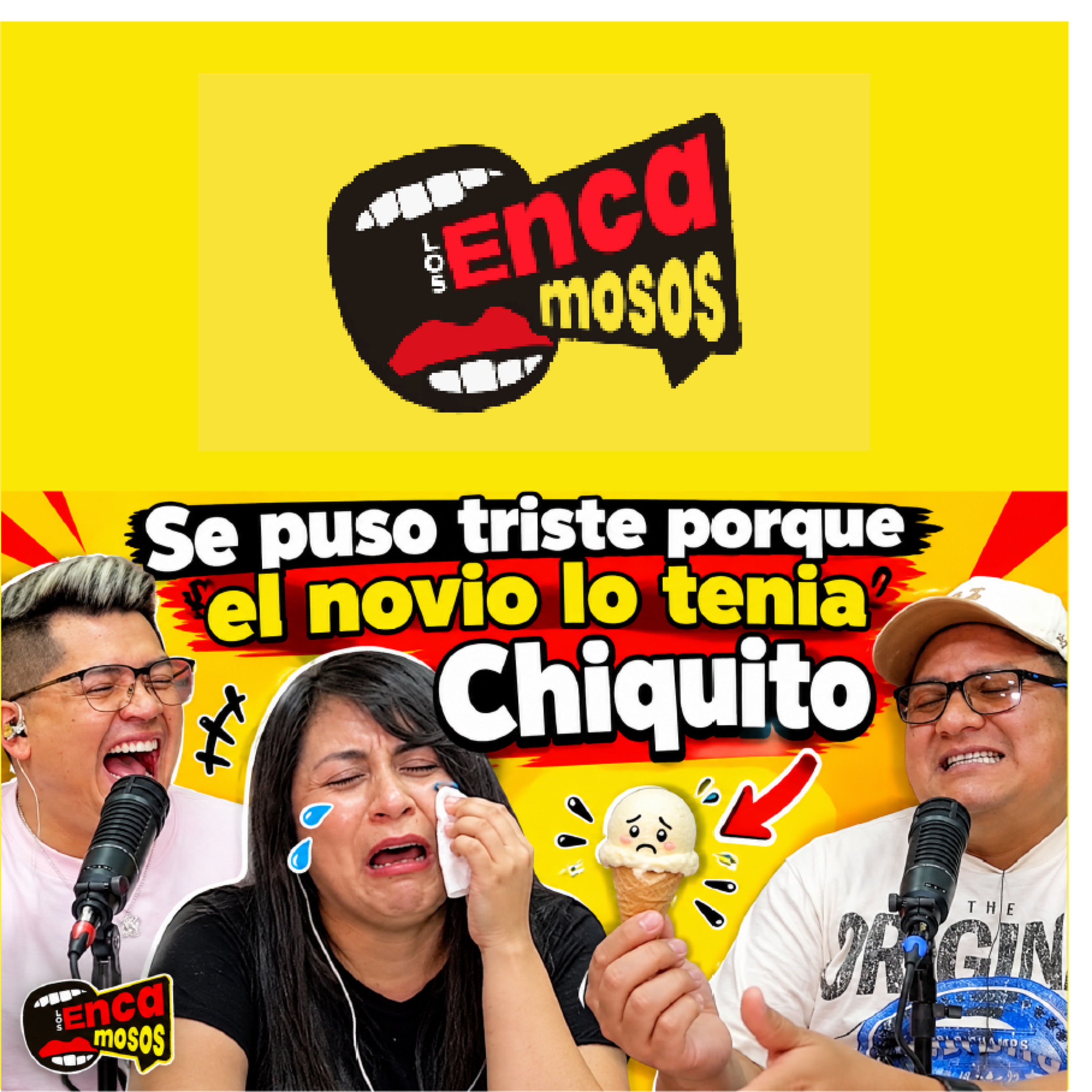 Encamosos Eps 23 - Se puso triste porque el novio lo tenia Chiquito