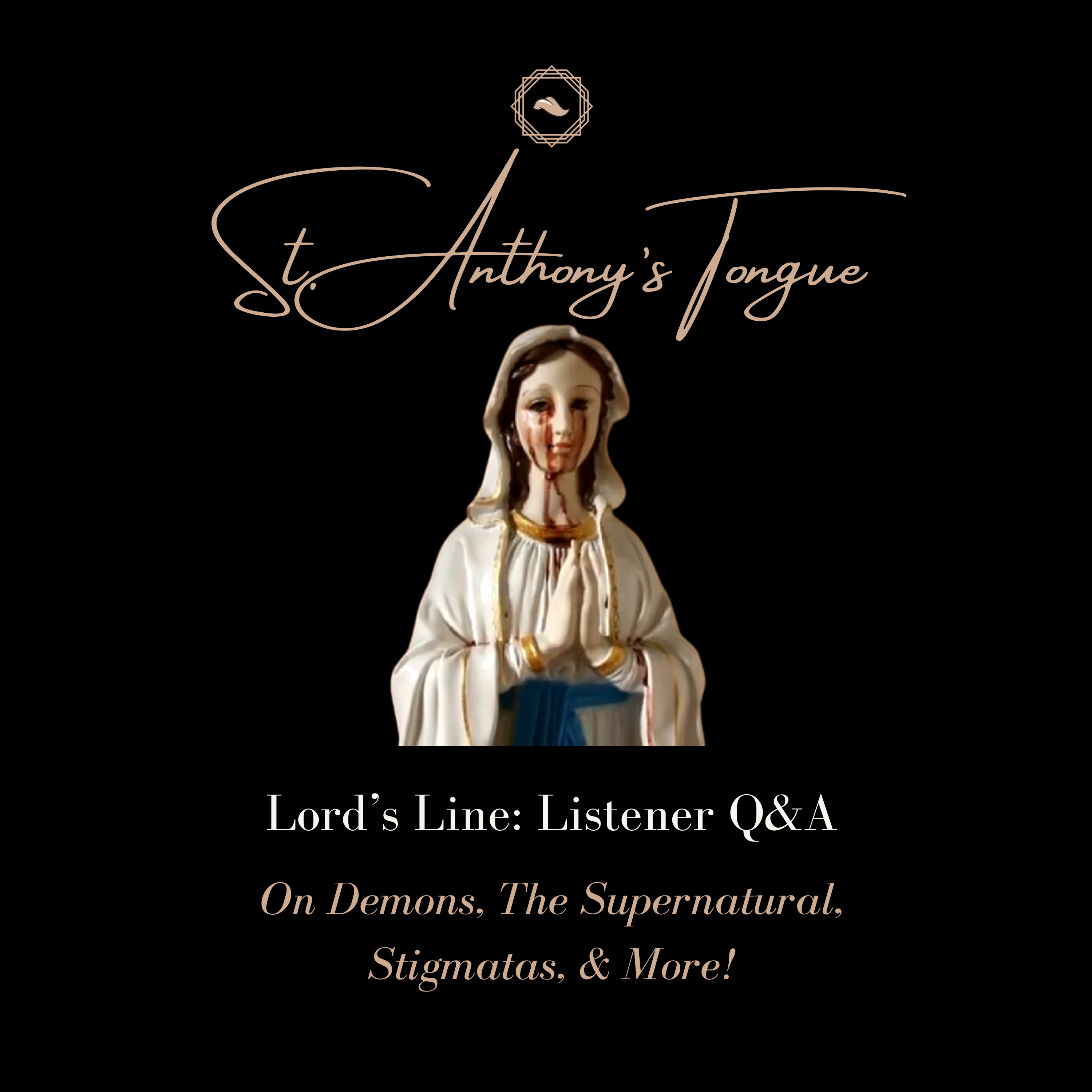 The Lord's Line: Listener Q&A! (Demons, Supernatural, Patron Saints + More)) episode artwork