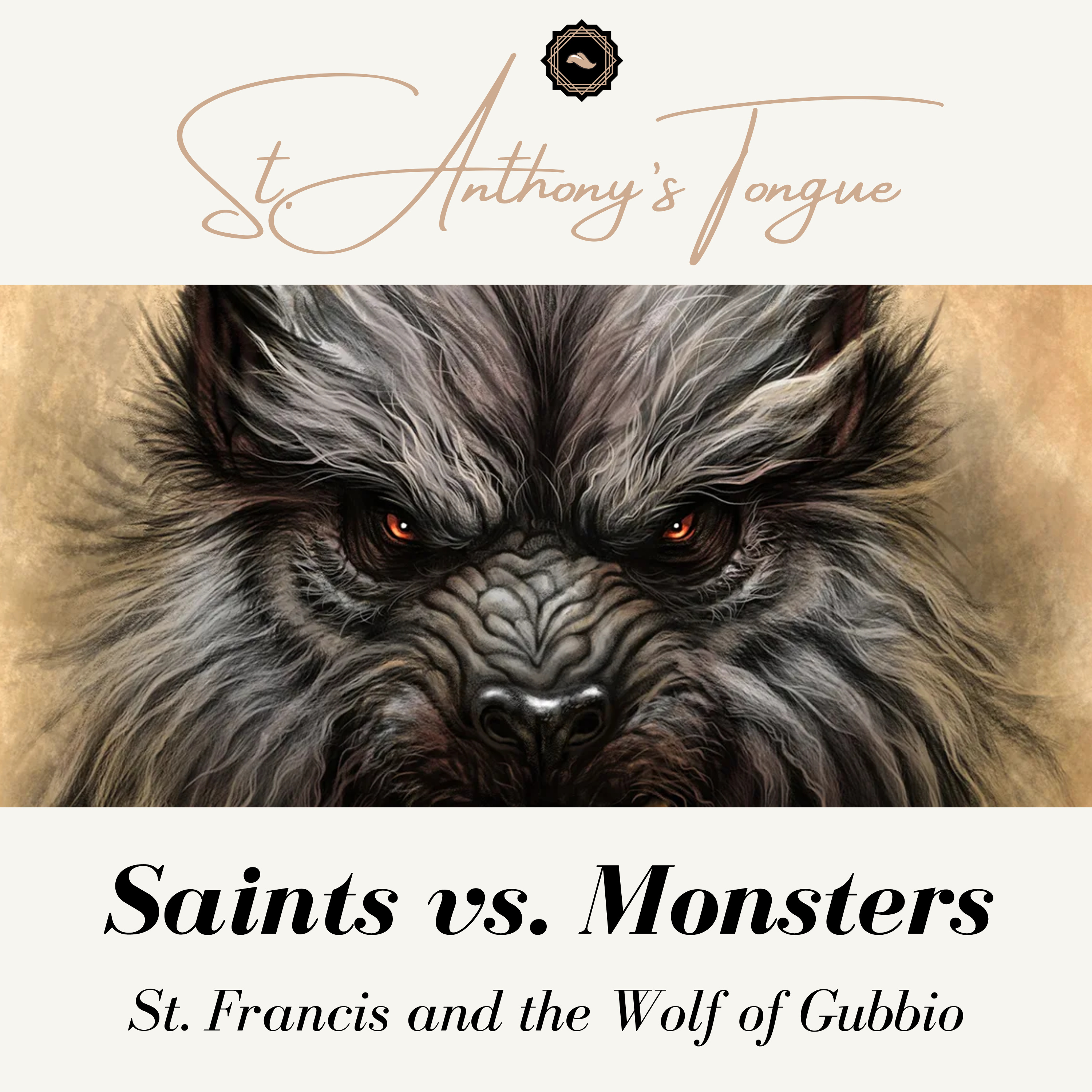 Saints vs. Monsters: St. Francis and the (were) Wolf of Gubbio