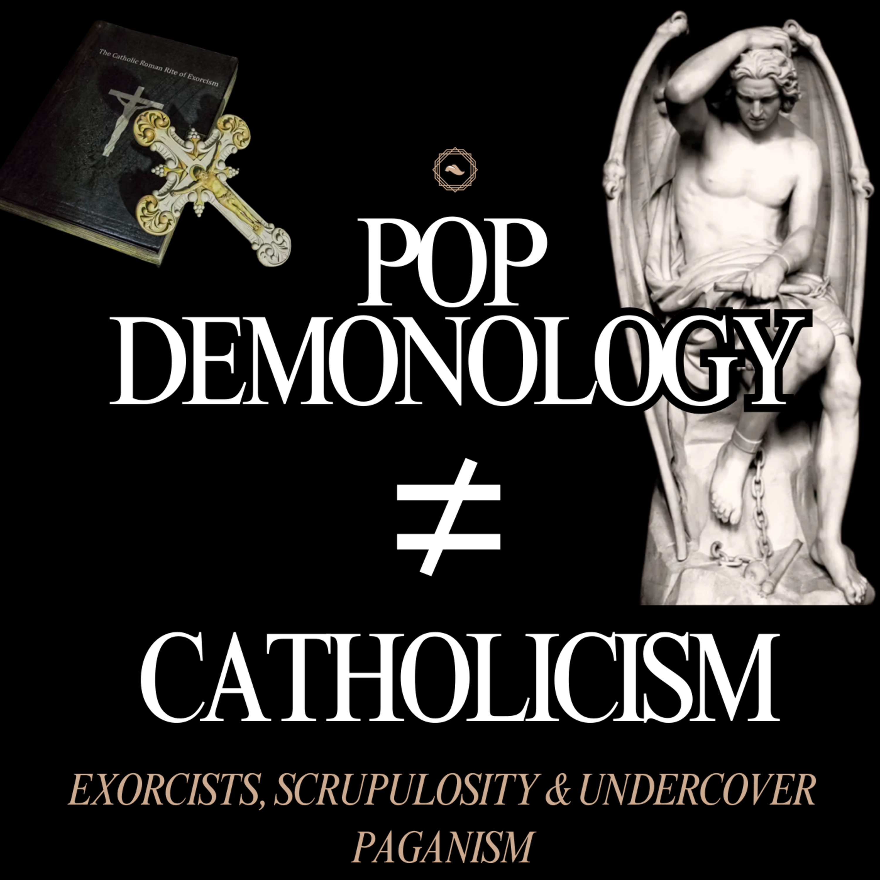 Are Exorcists Making Us Fear Demons More Than God? How Pop Demonology Makes You Scrupulous. episode artwork