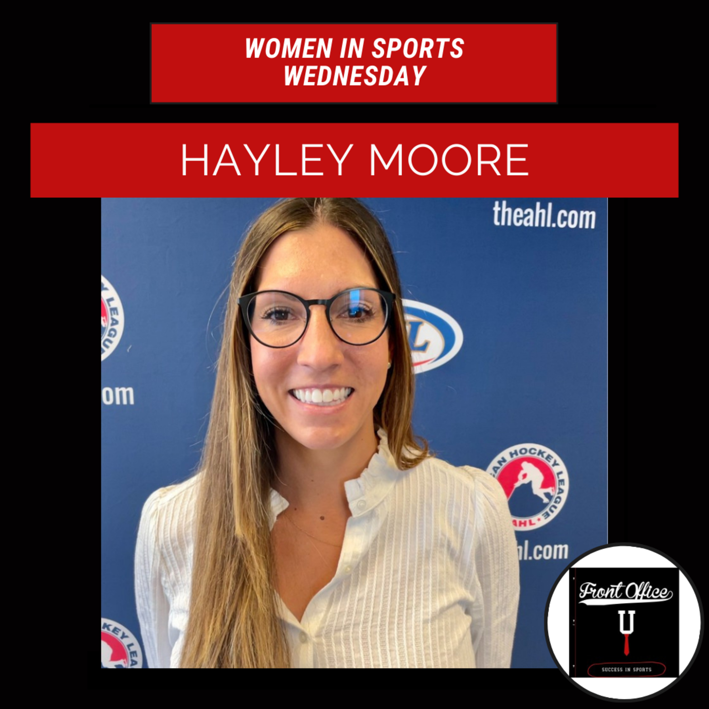 Women in Sports Wednesday's | Hayley Moore - VP of Hockey Operations, AHL episode artwork