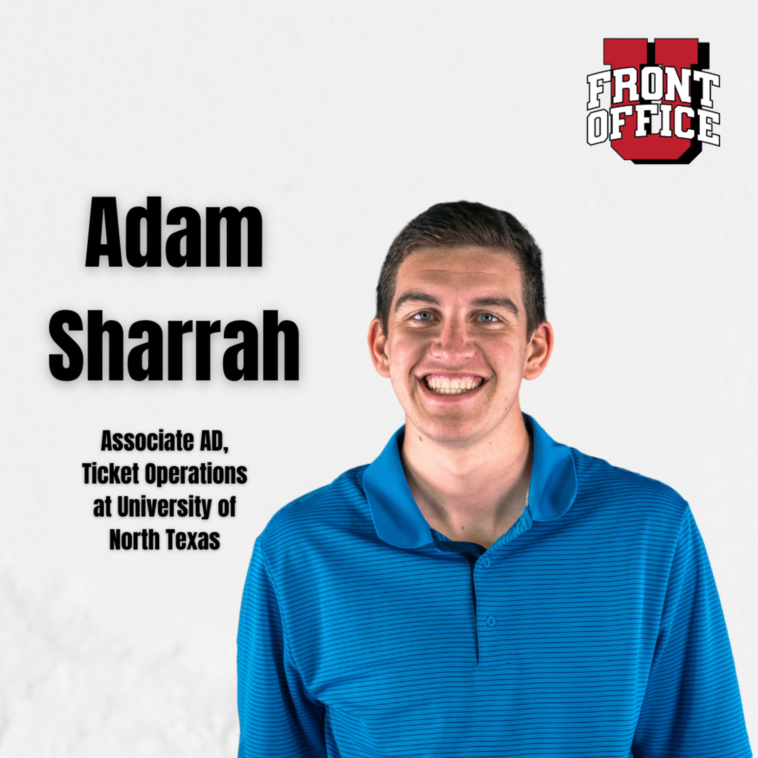 Adam Sharrah | Associate Athletic Director, Ticket Operations, North Texas episode artwork