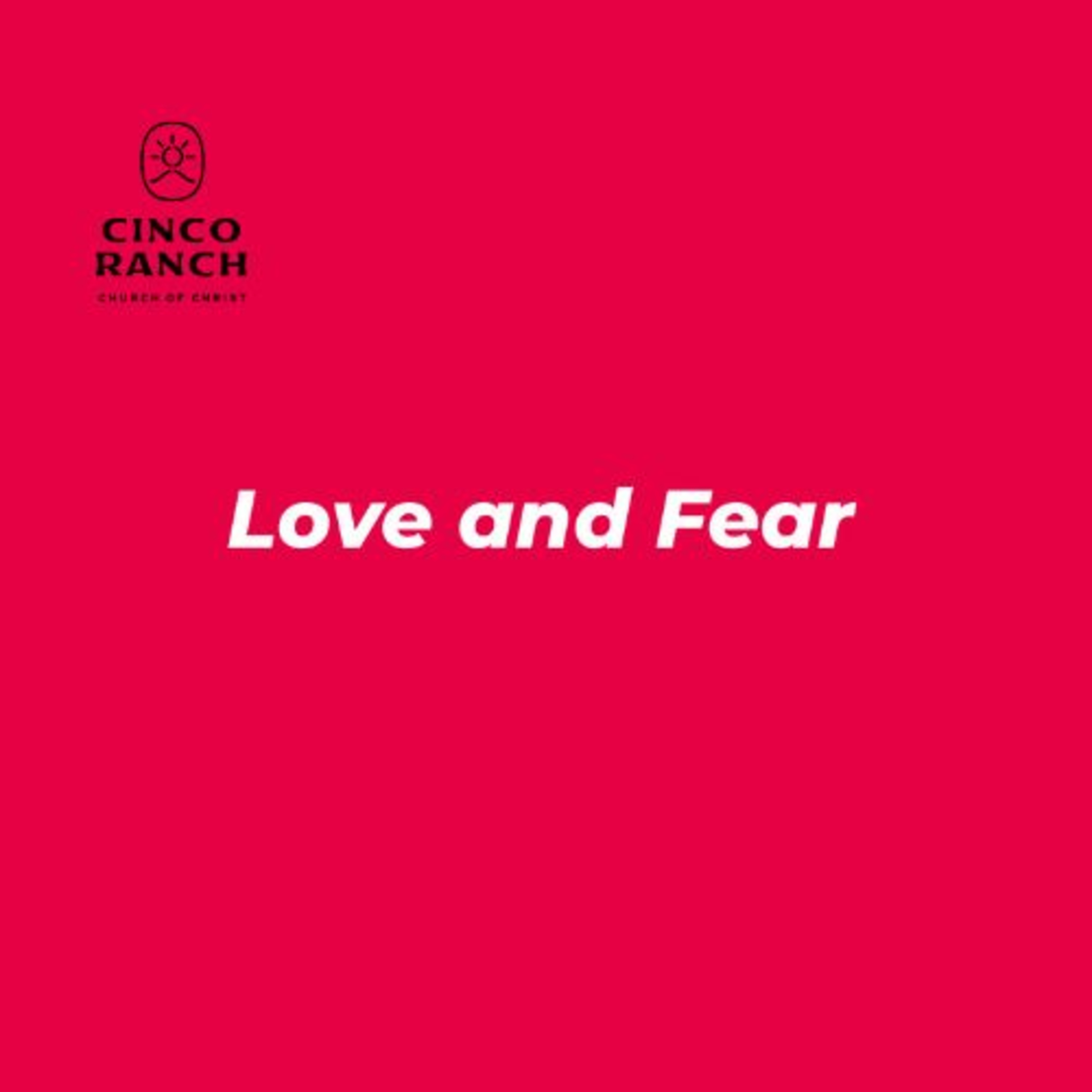 Love and Fear Love and Fear