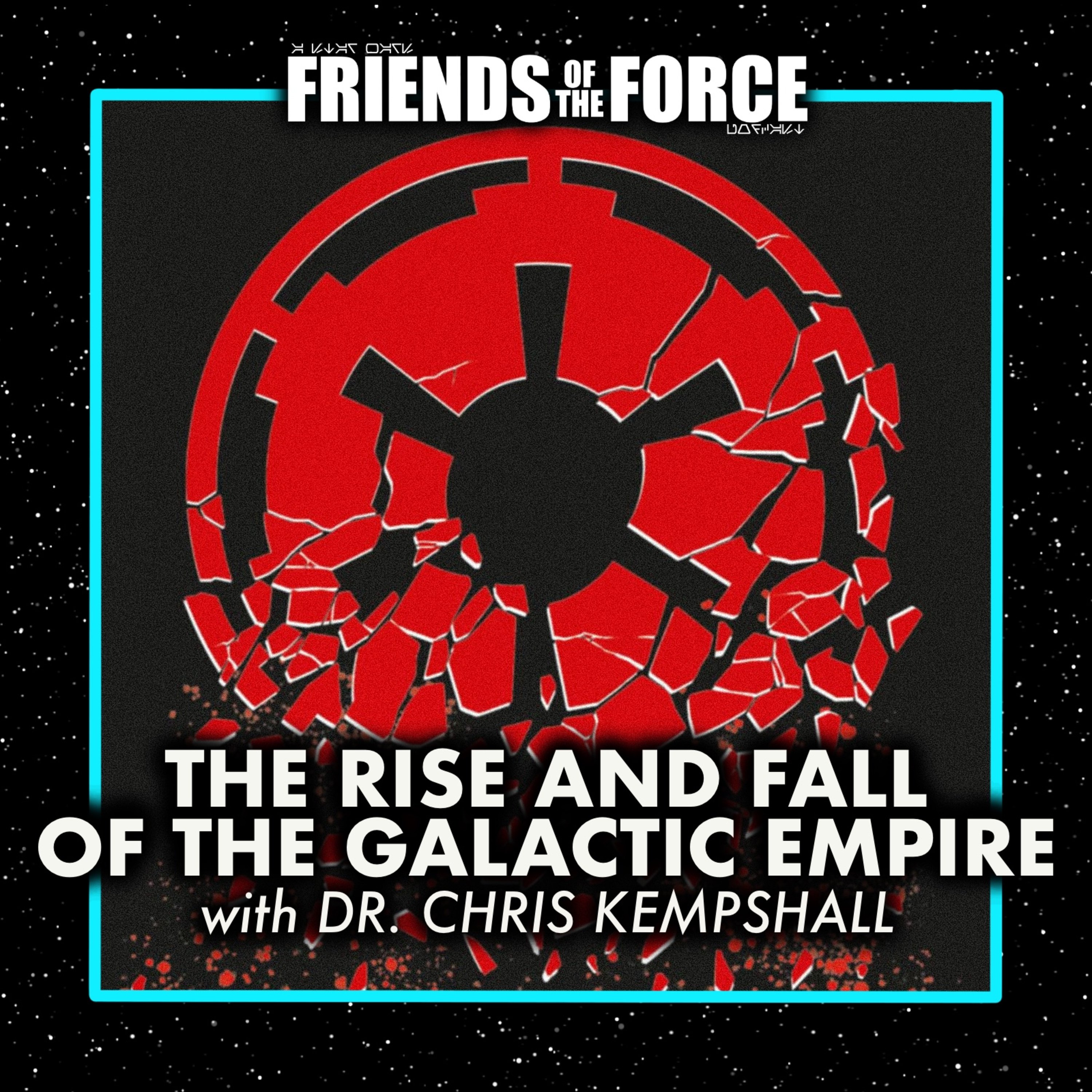 “The Rise and Fall of the Galactic Empire” with Dr. Chris Kempshall  episode artwork