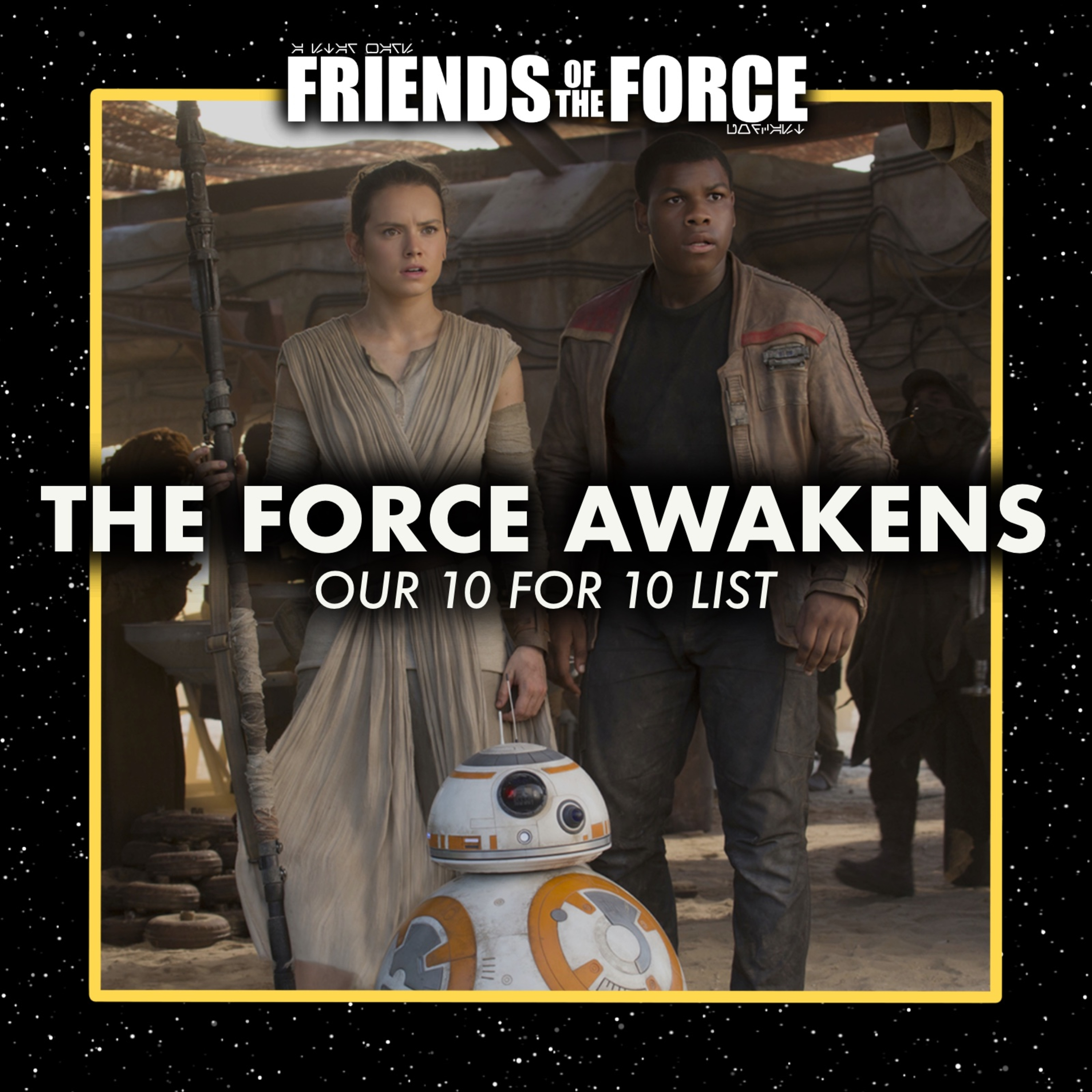 The Force Awakens 10th Anniversary: 10 for 10 List episode artwork