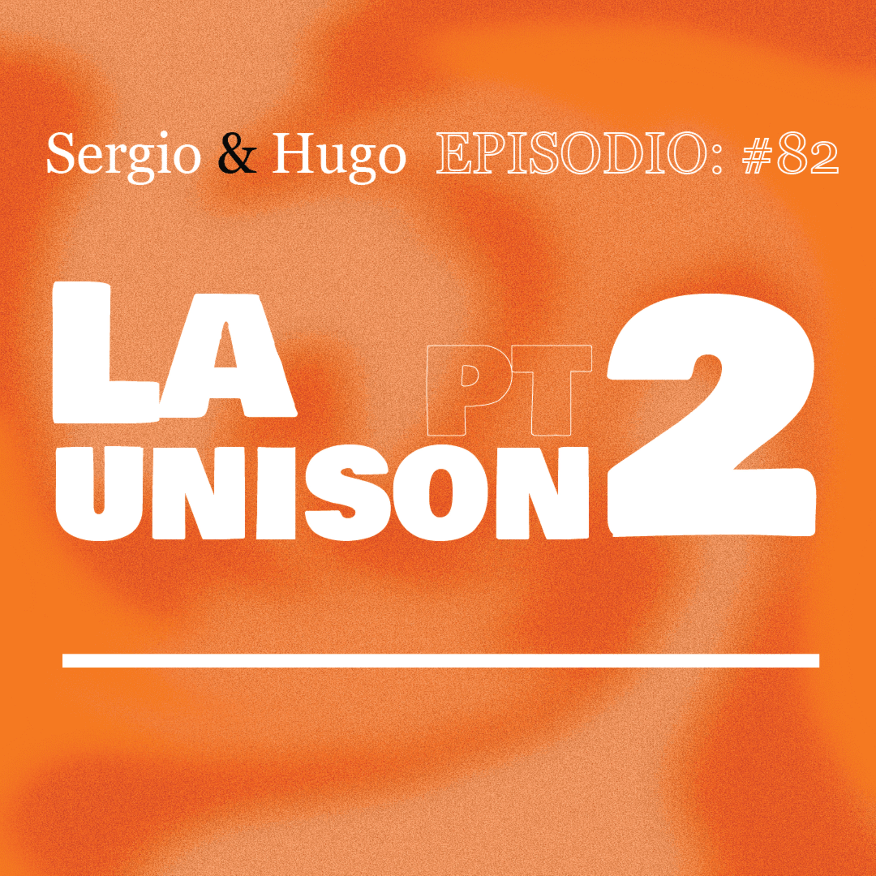 82. UNIVERSIDAD DE SONORA PARTE II episode artwork
