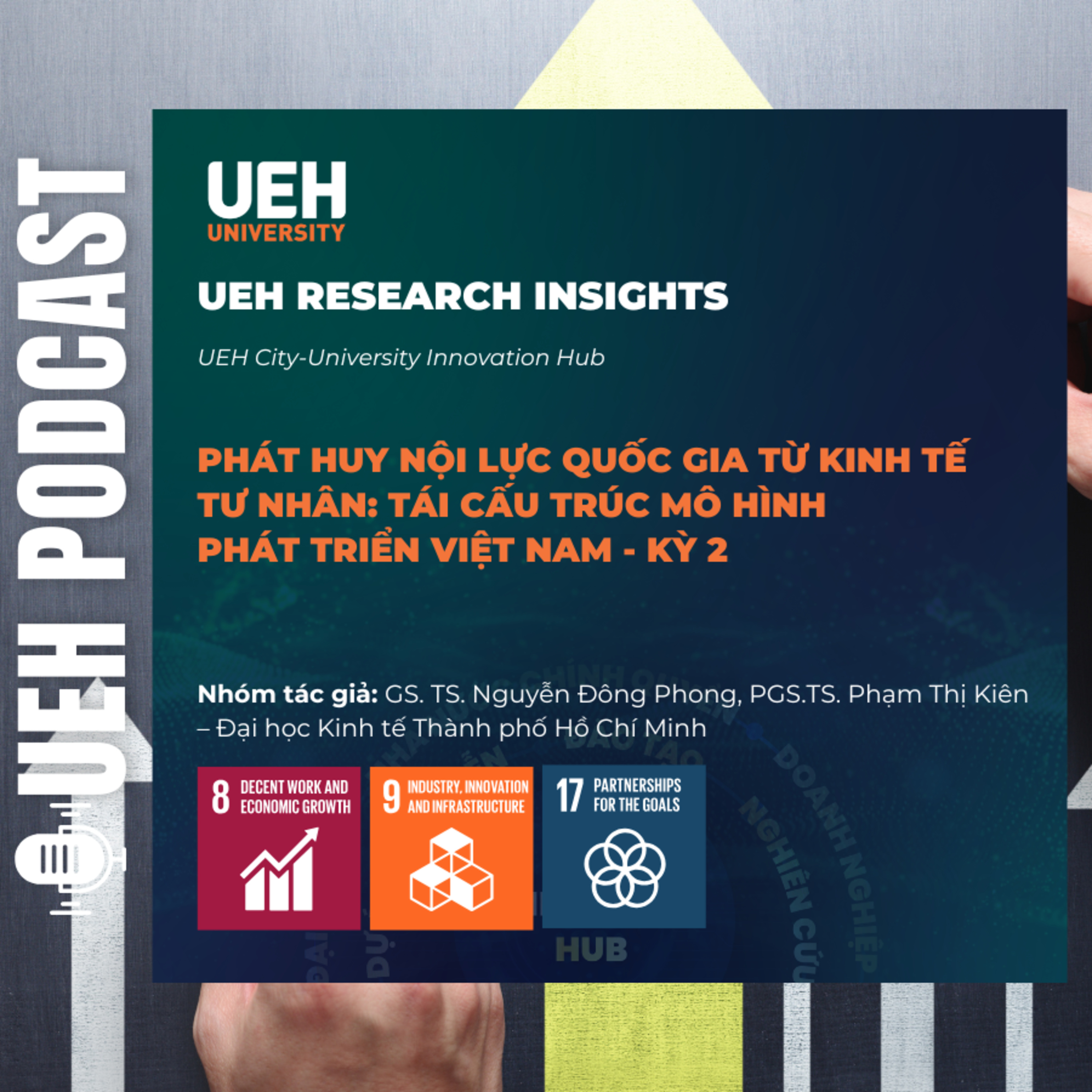 #292 - Phát Huy Nội Lực Quốc Gia Từ Kinh Tế Tư Nhân: Tái Cấu Trúc Mô Hình Phát Triển Việt Nam – Kỳ 2 episode artwork