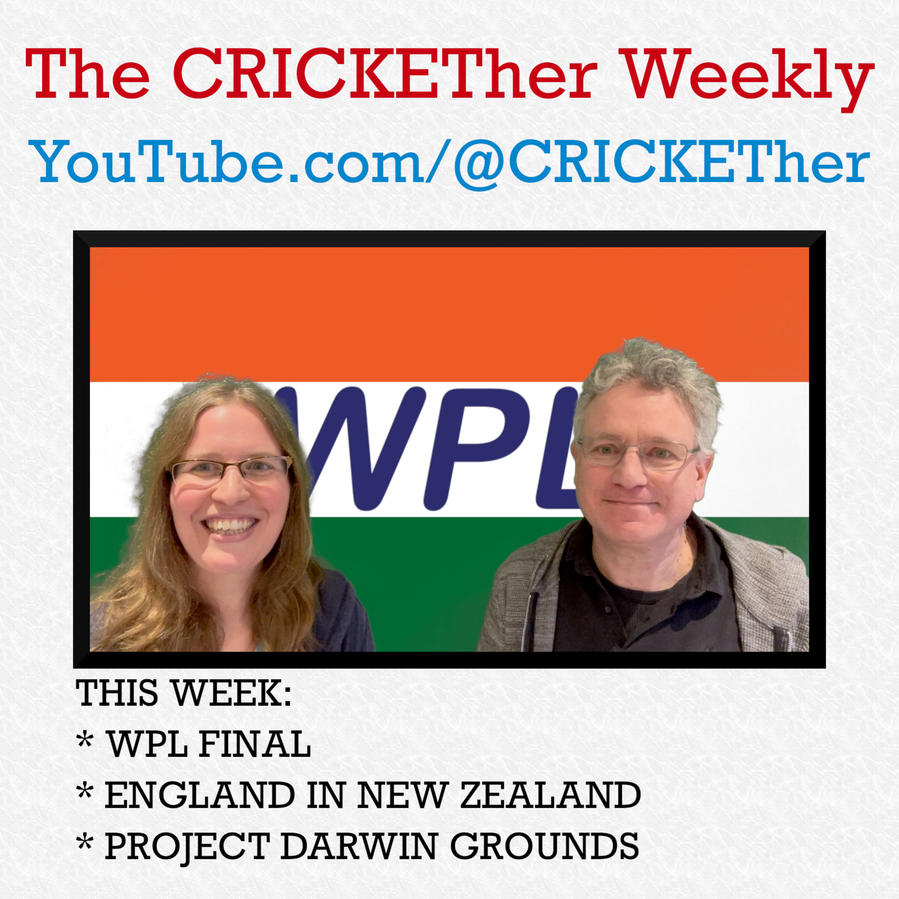The CRICKETher Weekly - Episode 208: WPL Final; England in New Zealand; Darwin Grounds Issues