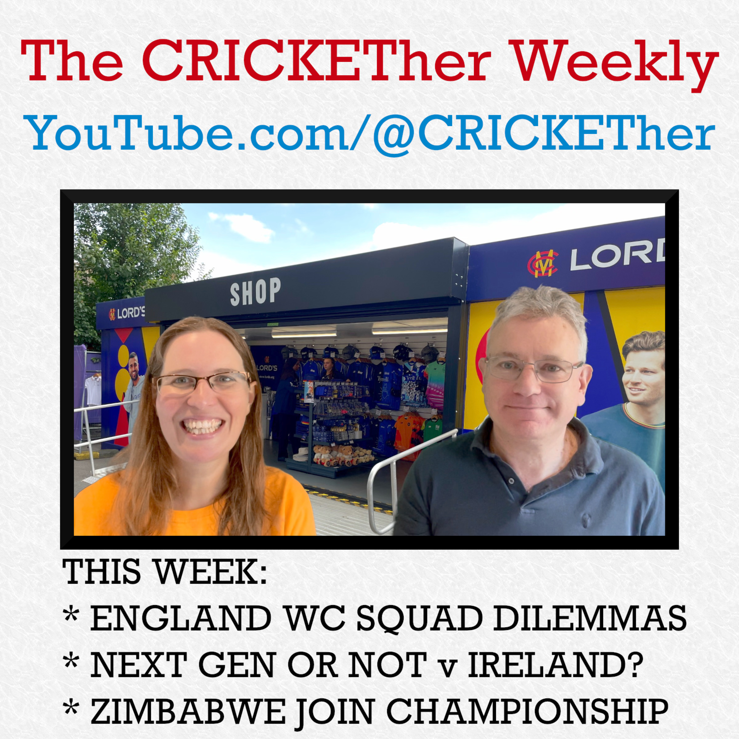 The CRICKETher Weekly – Episode 231: England Squads for WC + Ireland; Zimbabwe join the ICC Champs