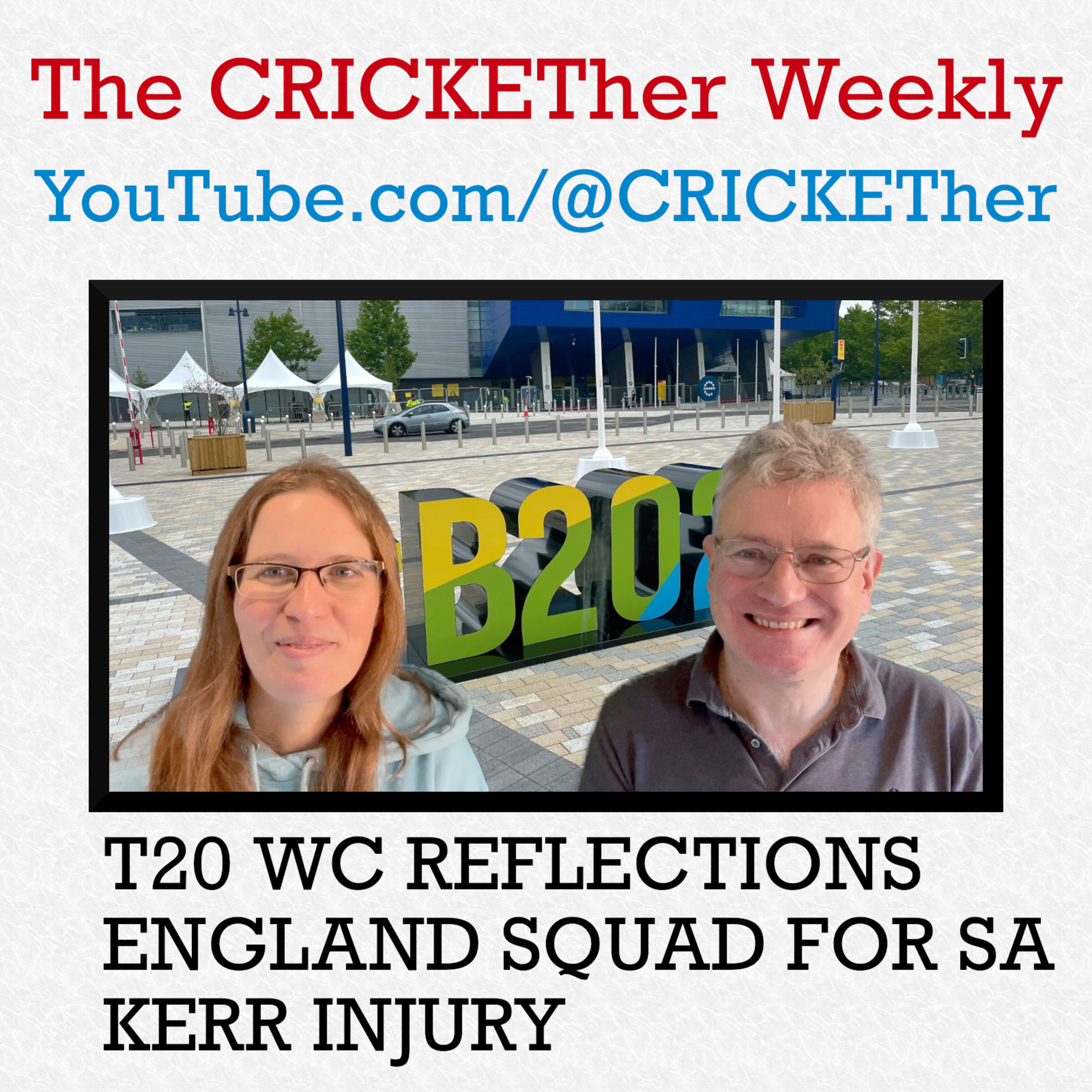 The CRICKETher Weekly – Episode 240 - WC Reflections; England Squads for SA; Kerr Injury