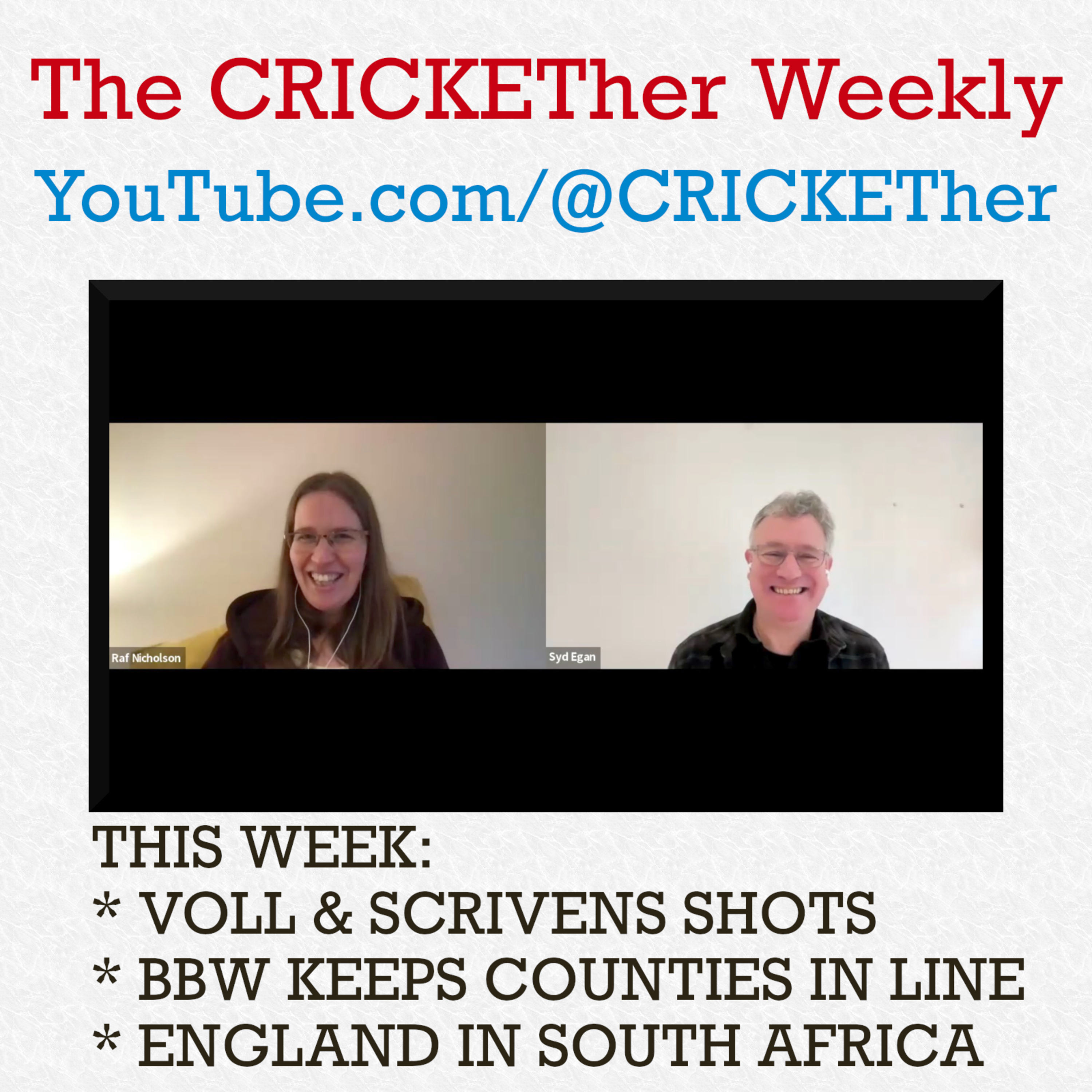 The CRICKETher Weekly – Episode 244: Voll & Scrivens; Keeping the counties in line; England in SA