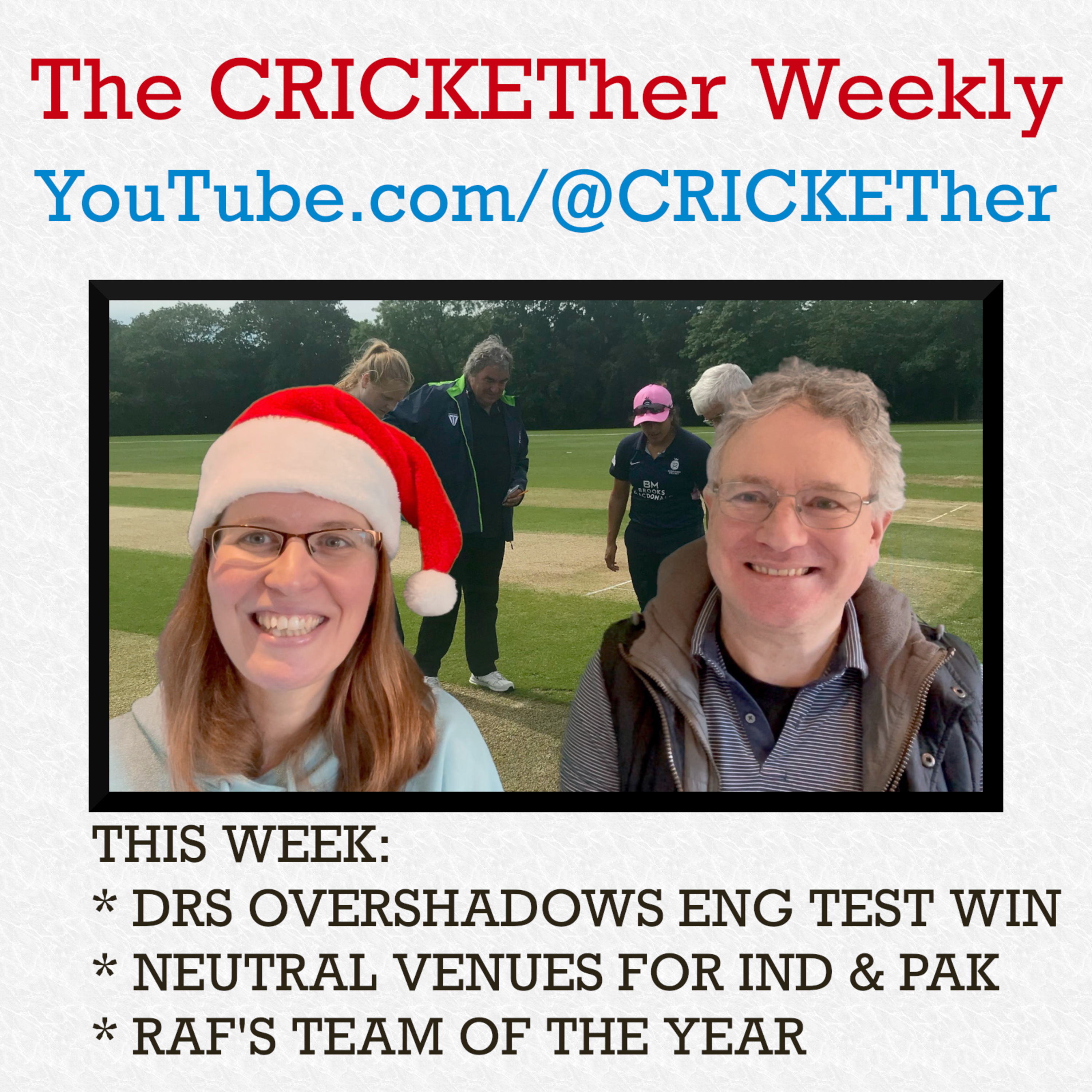 The CRICKETher Weekly – Episode 248: DRS; Neutral Venues for India & Pakistan; Team of the Year