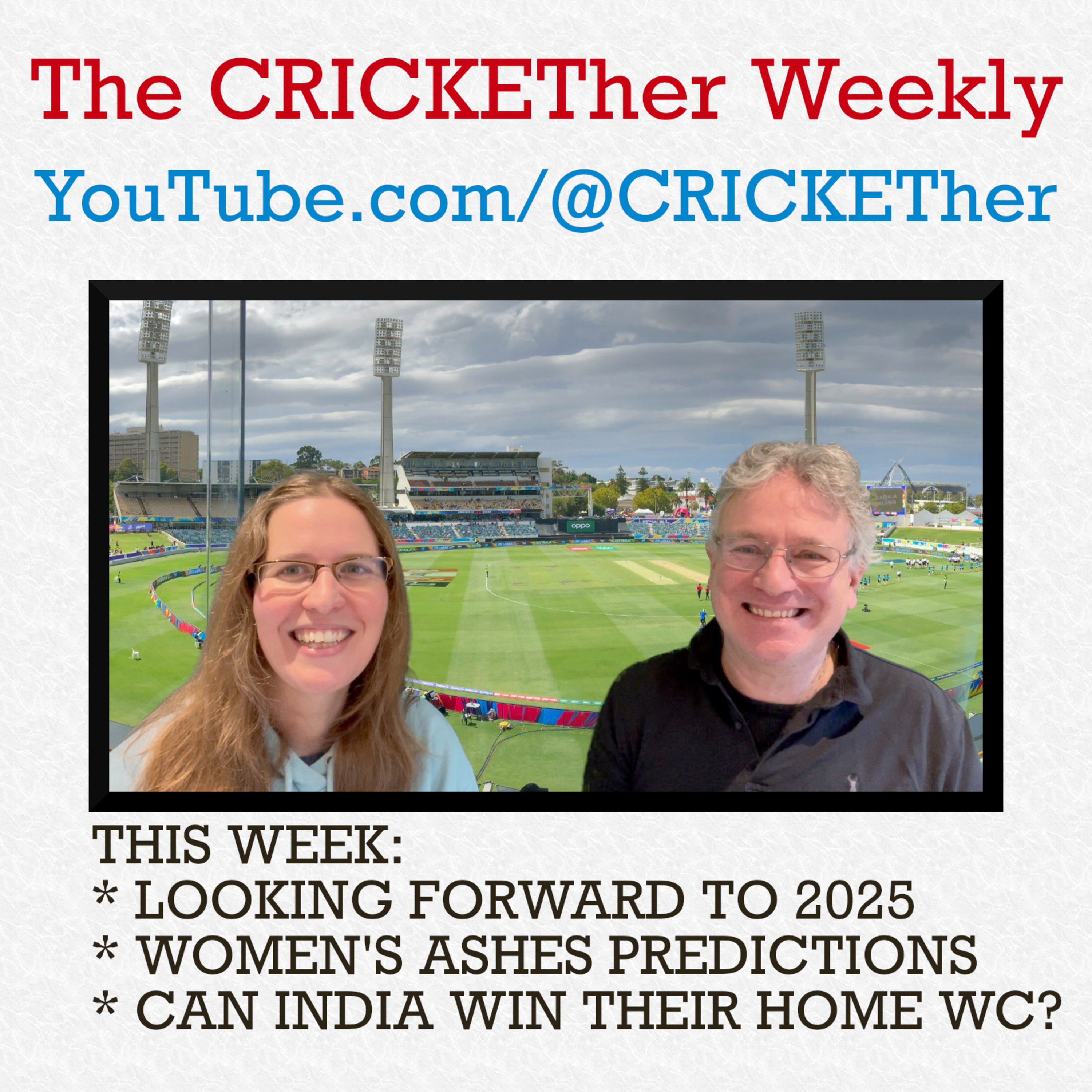 The CRICKETher Weekly – Episode 250: Looking forward to 2025; Ashes & World Cup Predictions