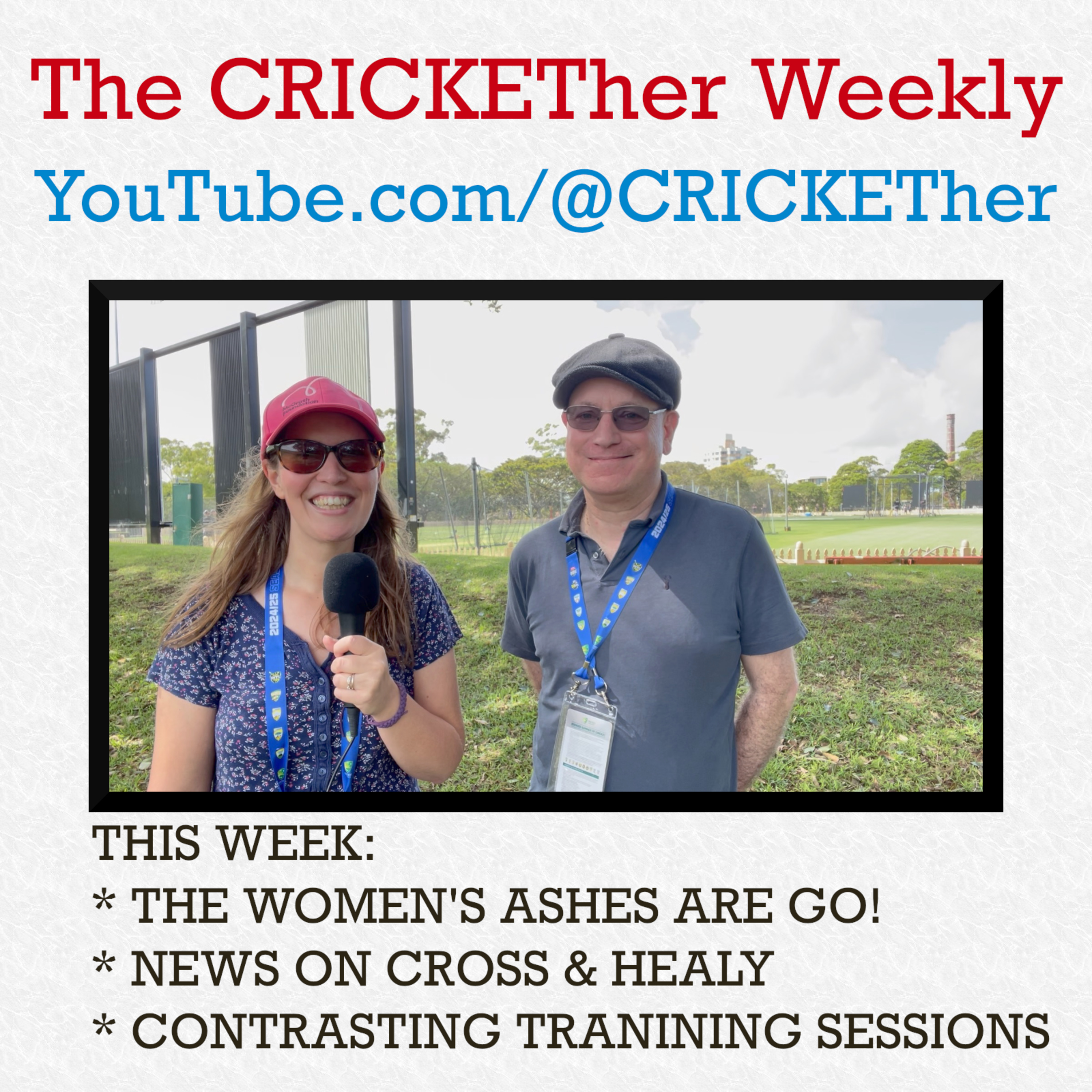 The CRICKETher Weekly – Episode 251: Women's Ashes from North Sydney Oval; Team News; Training