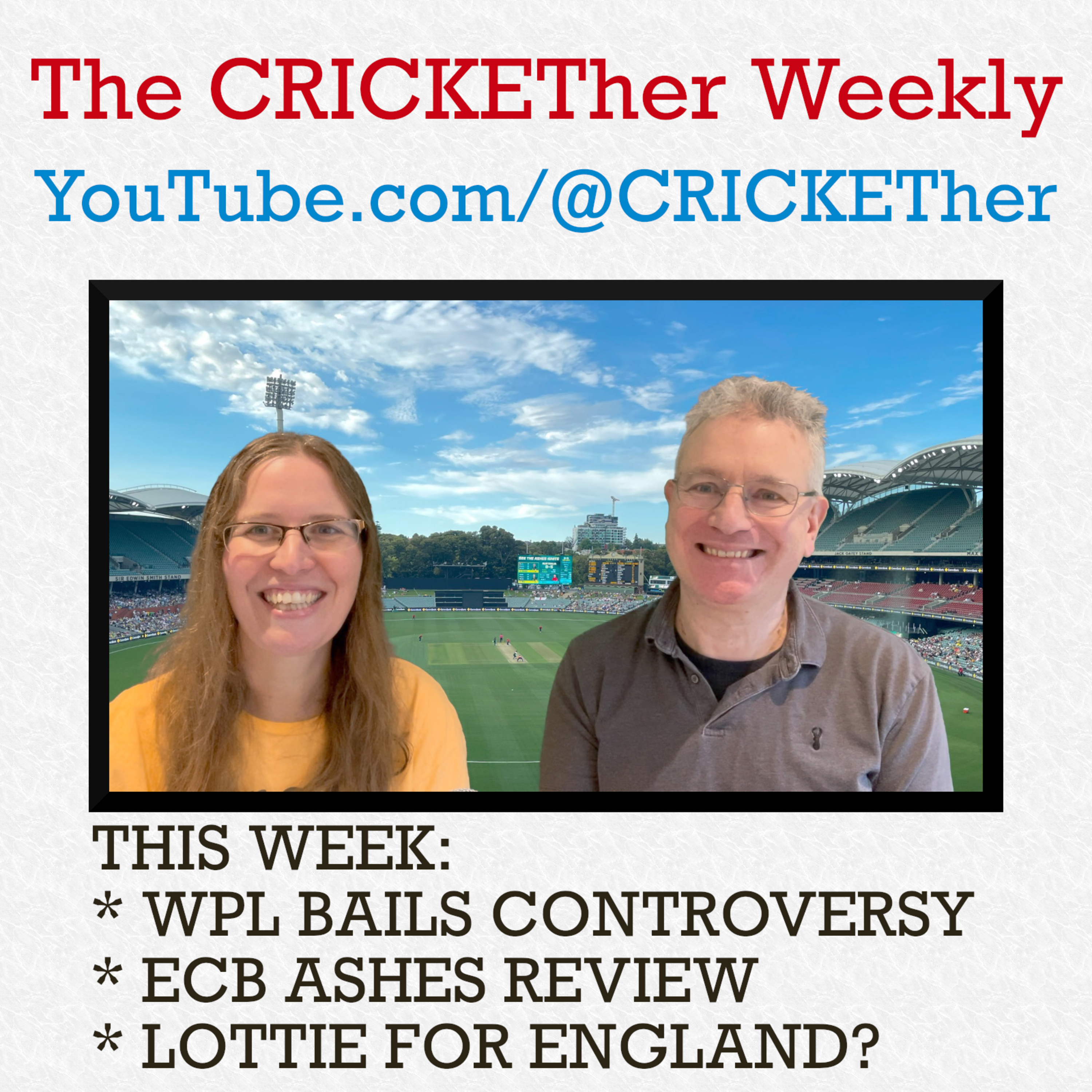 The CRICKETher Weekly – Episode 256: WPL Bails; ECB Ashes Review; Lottie for England?
