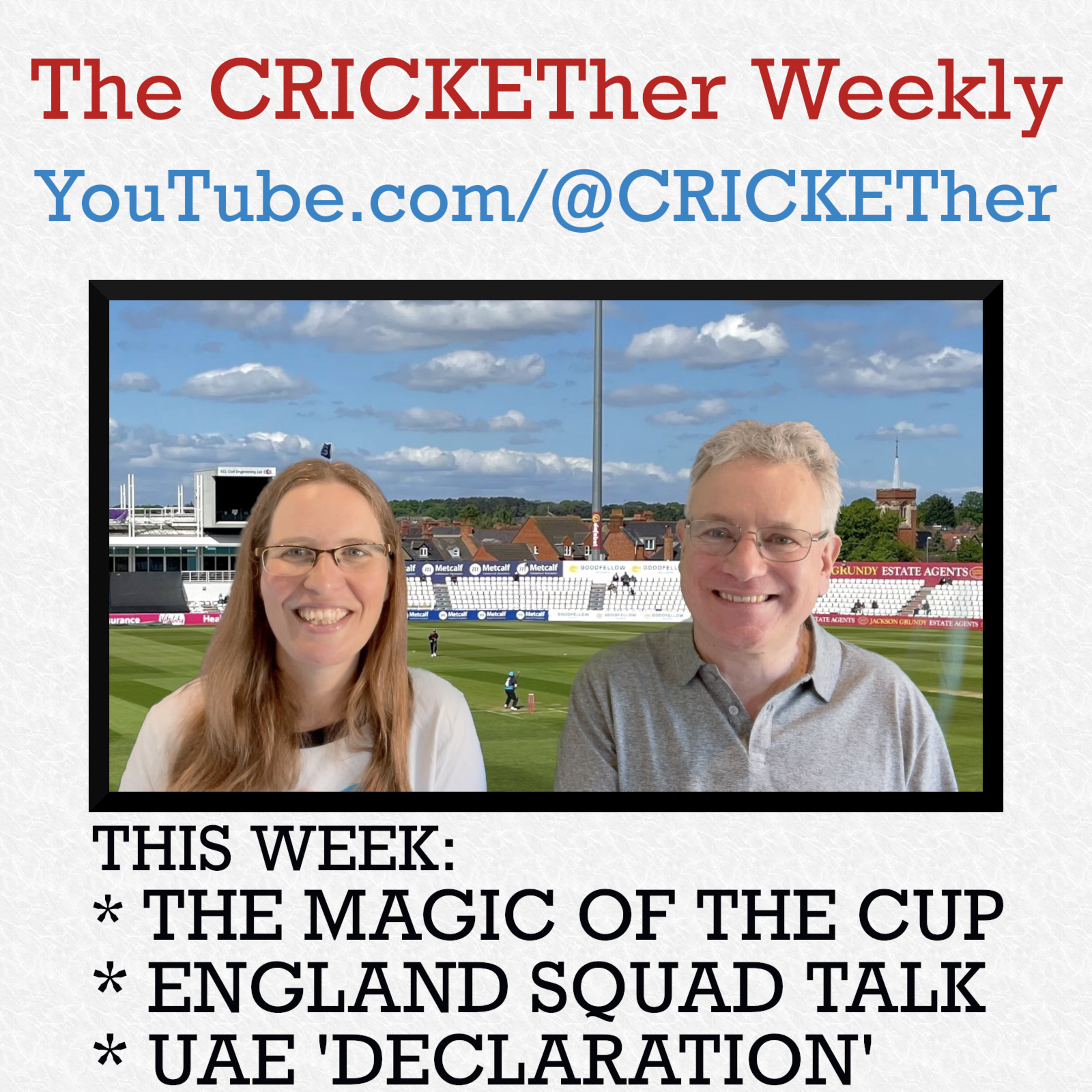 The CRICKETher Weekly – Episode 268: County Cup; England squad speculation; UAE 'Declaration'
