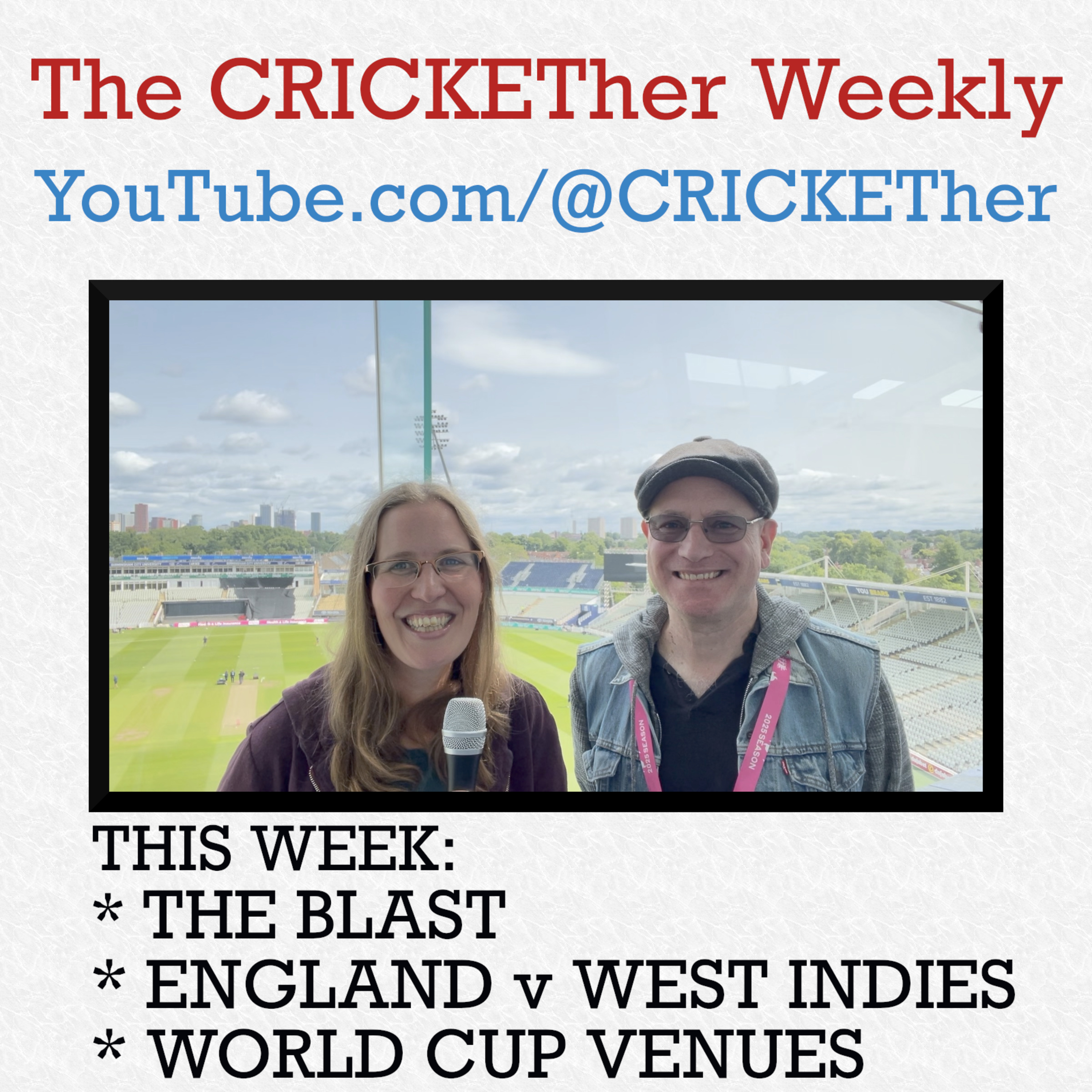 The CRICKETher Weekly – Episode 272: Blast Crowds; England v West Indies Reflections; World Cup Schedule