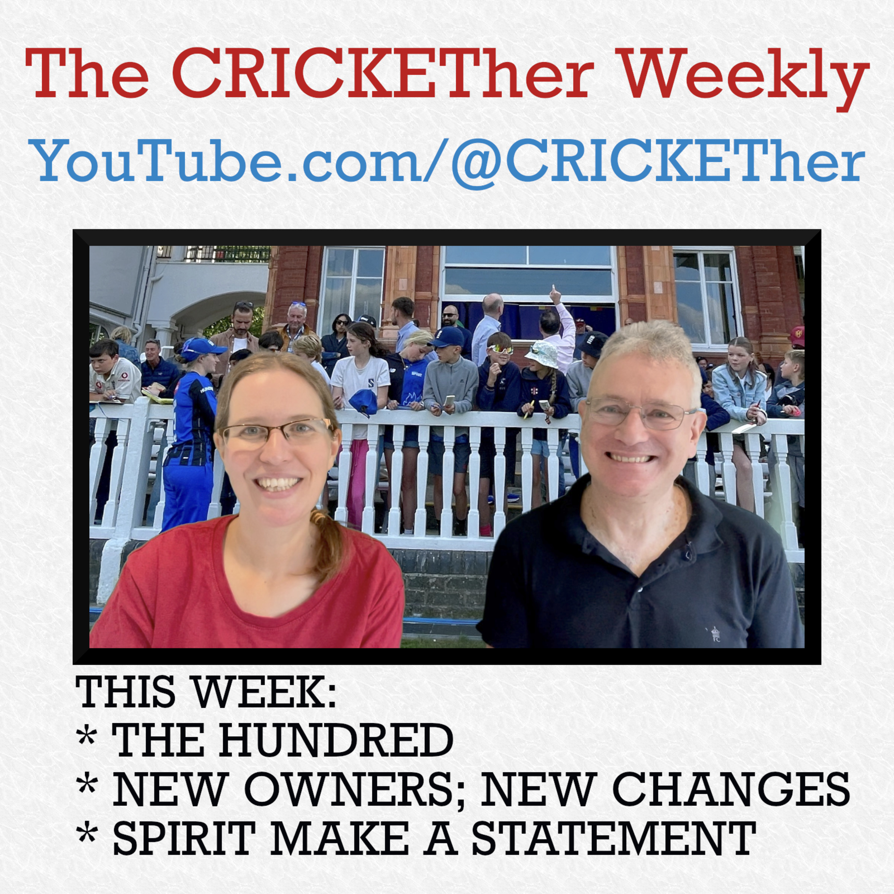 The CRICKETher Weekly – Episode 281: The Hundred; New Owners, New Changes; Spirit Make a Statement