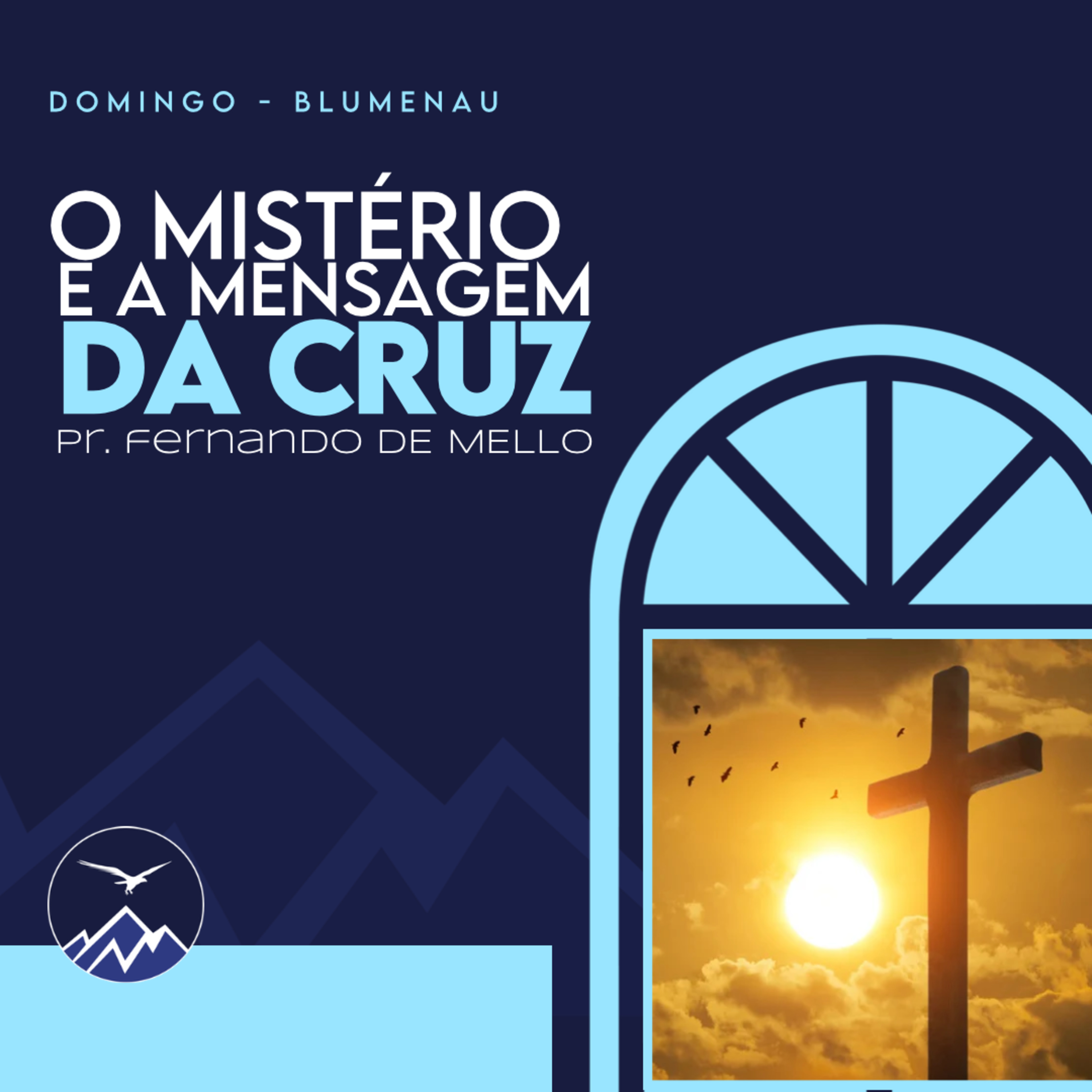 O MISTÉRIO E A MENSAGEM DA CRUZ - Fernando de Mello episode artwork