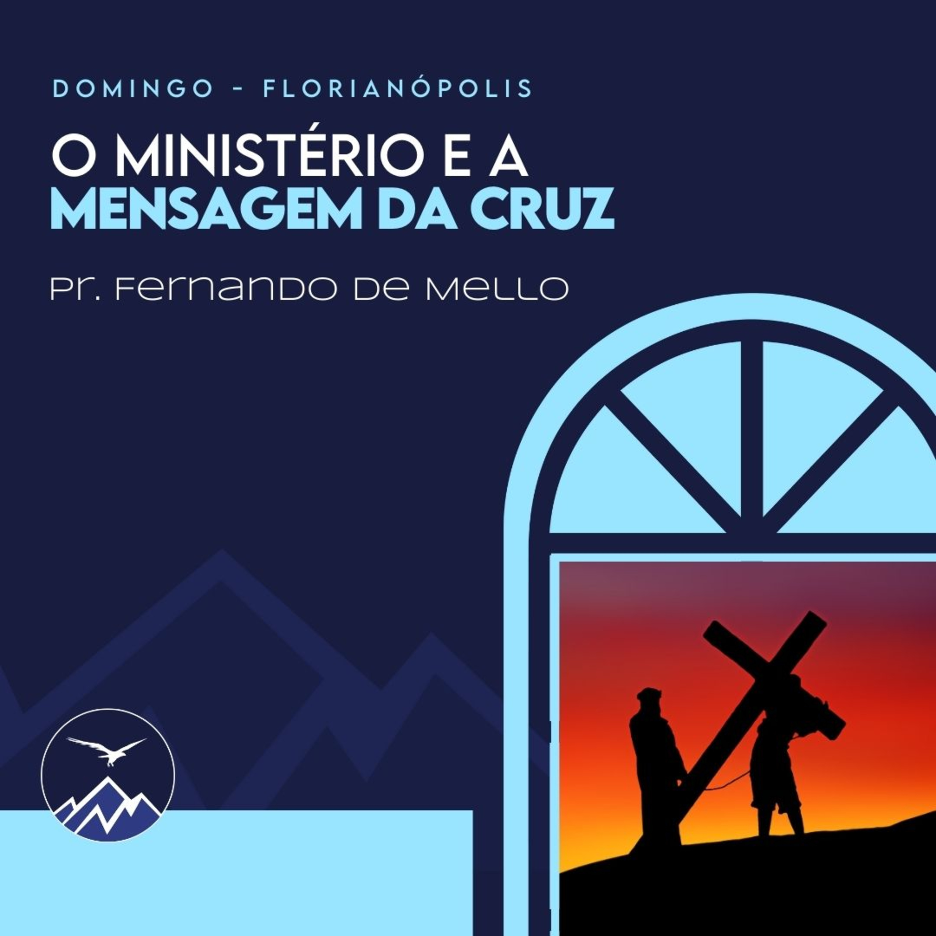 O MINISTÉRIO E A MENSAGEM DA CRUZ - Fernando de Mello episode artwork