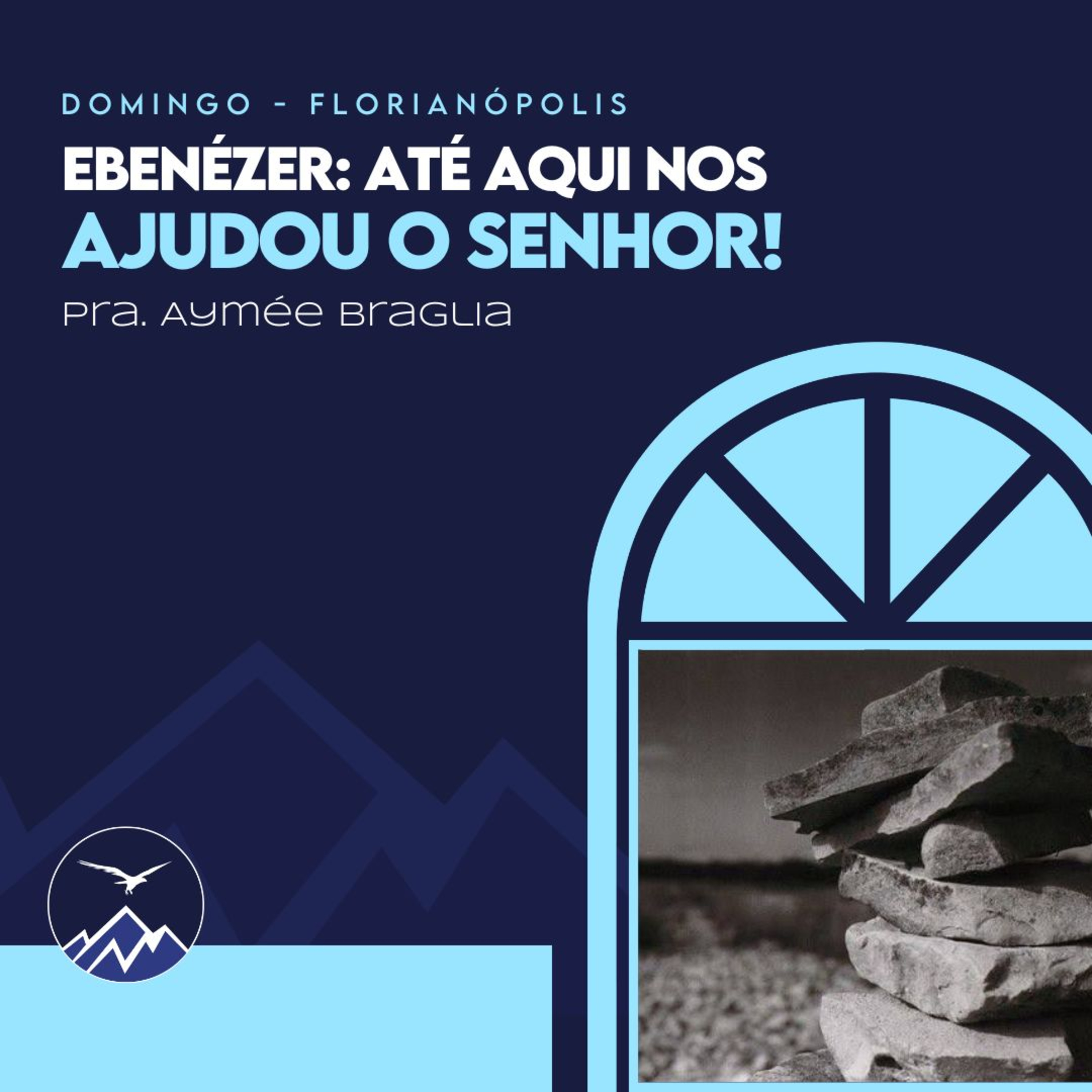 EBENÉZER: ATÉ AQUI NOS AJUDO O SENHOR - Aymée Braglia